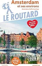 Download Guide du Routard Amsterdam et ses environs 2019: (Rotterdam, Delft et La Haye) PDF