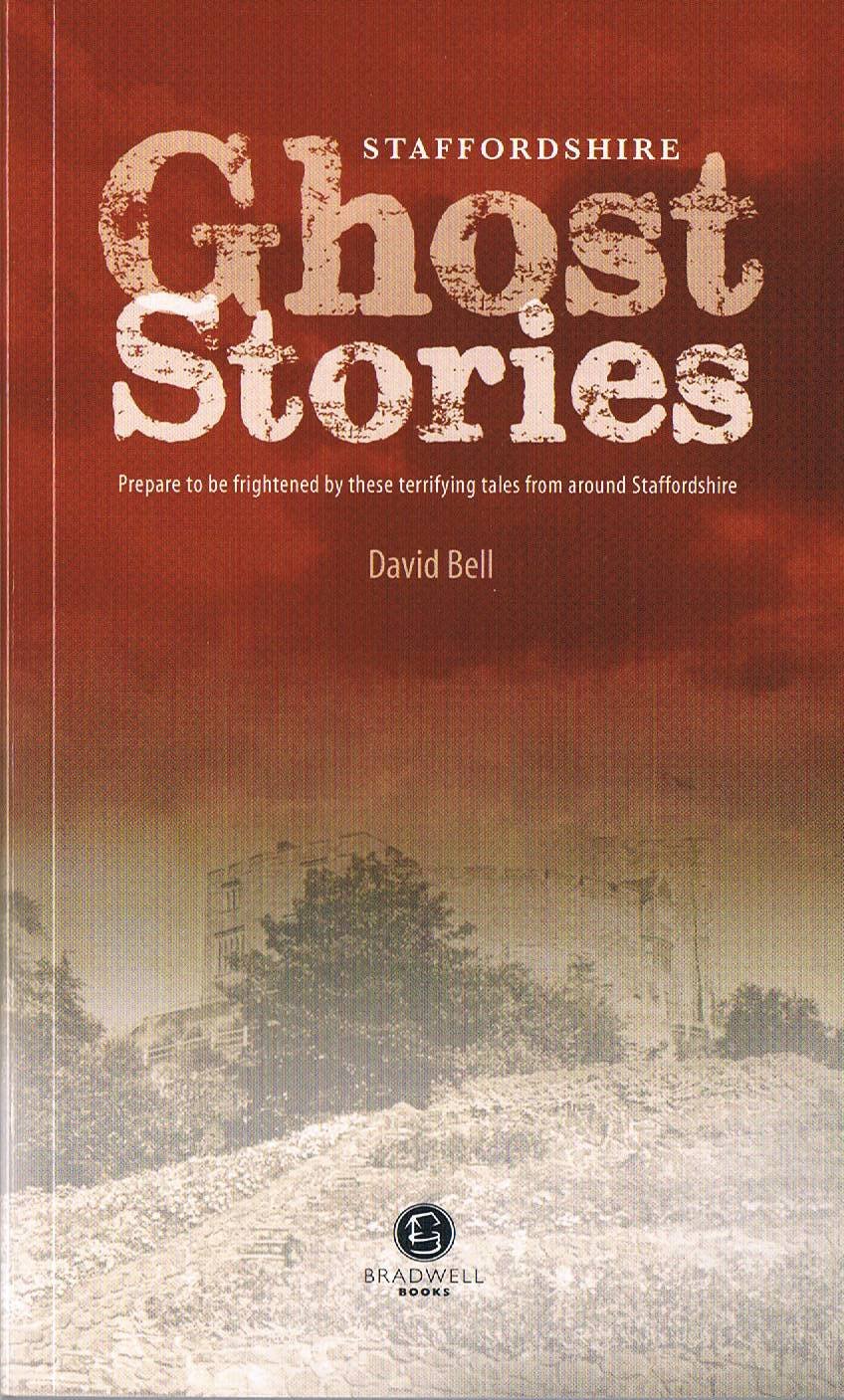 Staffordshire Ghost Stories: Shiver Your Way Around Staffordshire
