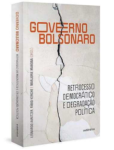Governo Bolsonaro: retrocesso democrático e degradação política