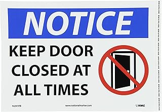 NMC N291PB NOTICE - KEEP DOOR CLOSED AT ALL TIMES -14 in. x 10 in. PS Vinyl Notice Sign with Graphic, White/Black Text on Blue/White Base