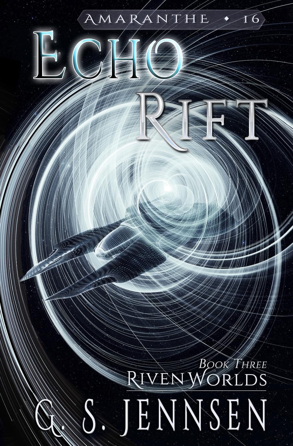 Echo Rift: Riven Worlds Book Three: 16 (Amaranthe)