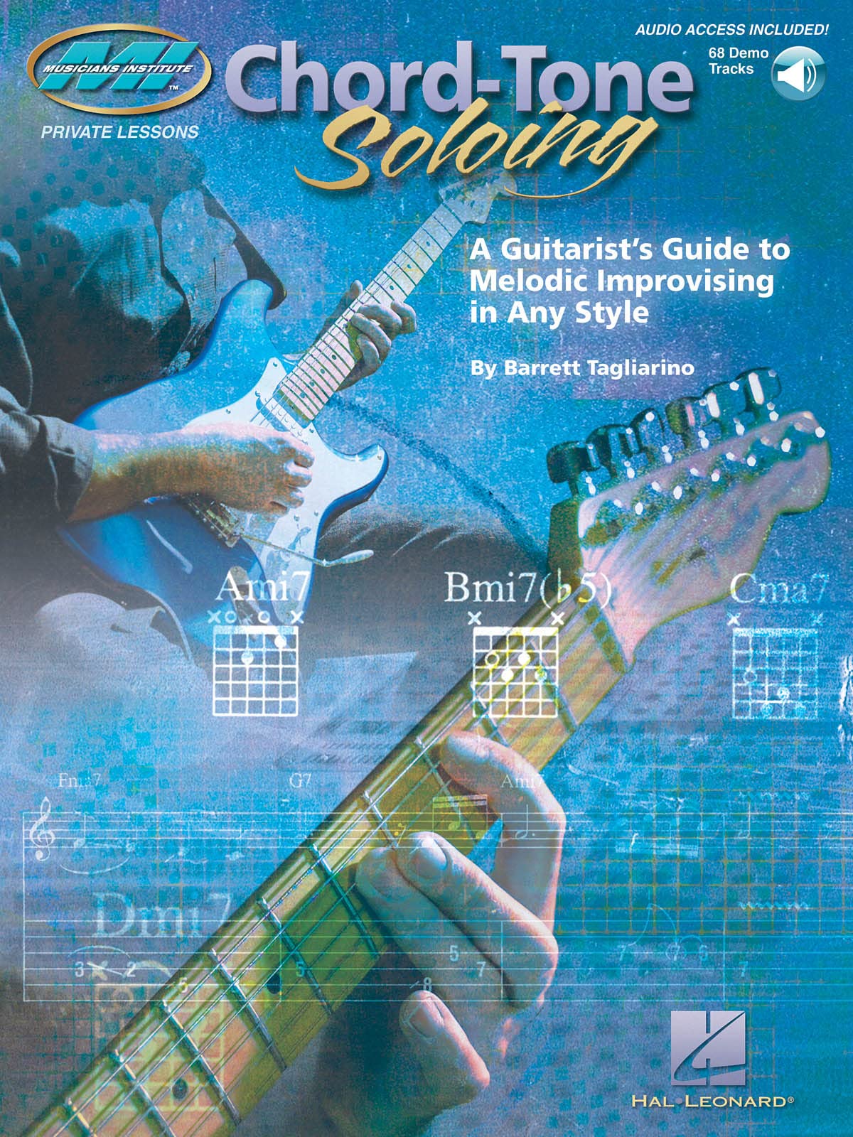 Chord-Tone Soloing -A Guitarist's Guide to Melodic Improvising in Any Style | Guitar Sheet Music Book with Online Audio Lessons | Guitar Songbook with ... (Musicians Institute: Private Lessons)