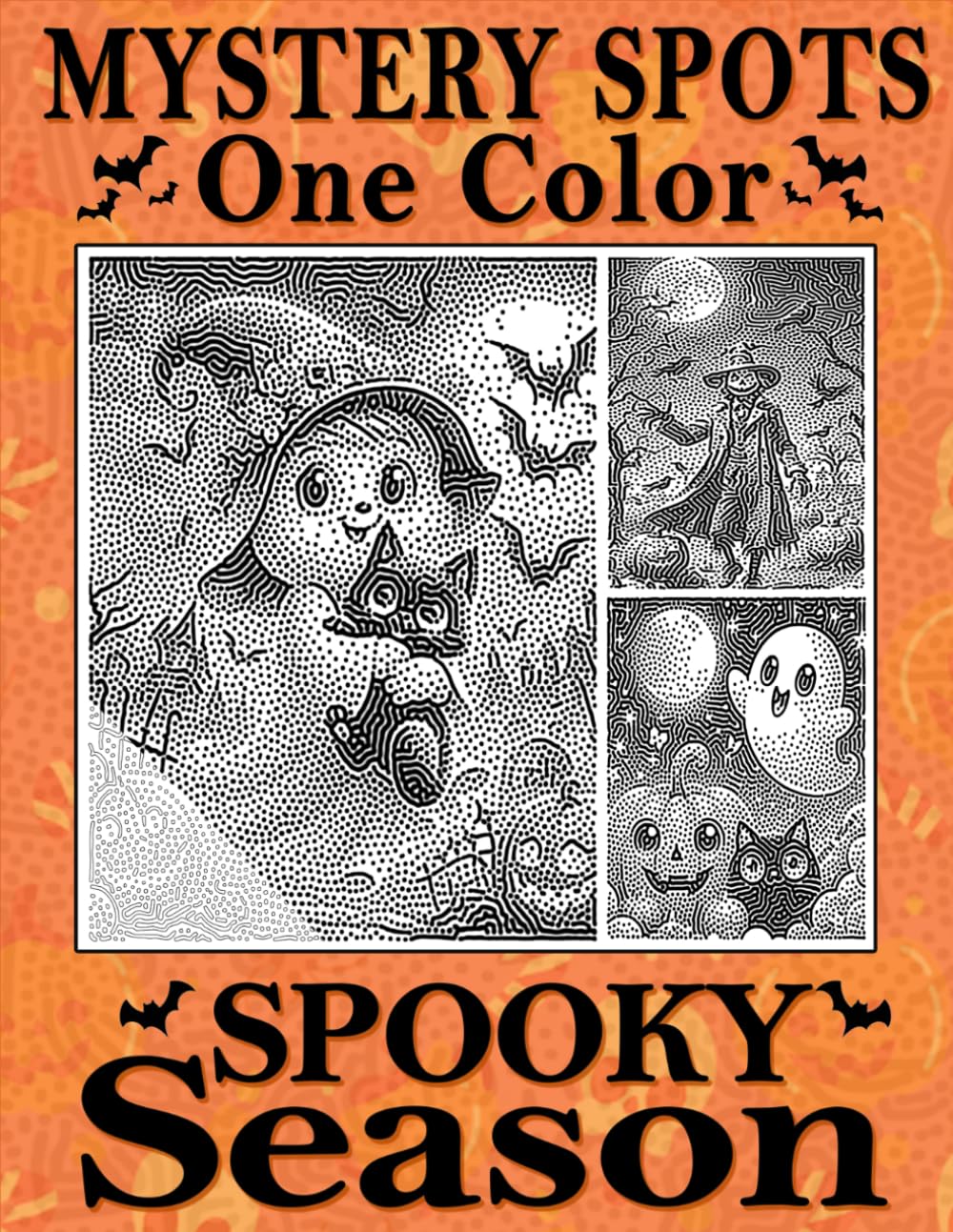 Mystery Spots One Color Spooky Season: A Relaxing Adult Coloring Escape into Haunted Houses, Playful Pumpkins, and Chilling Seasonal Adventures with Simple Dot Art