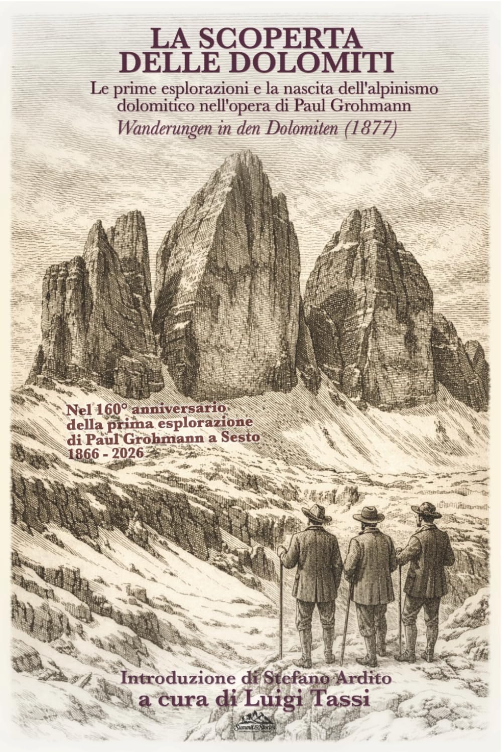 La scoperta delle Dolomiti: Le prime esplorazioni e la nascita dell’alpinismo nell’opera di Paul Grohmann Wanderungen in den Dolomiten