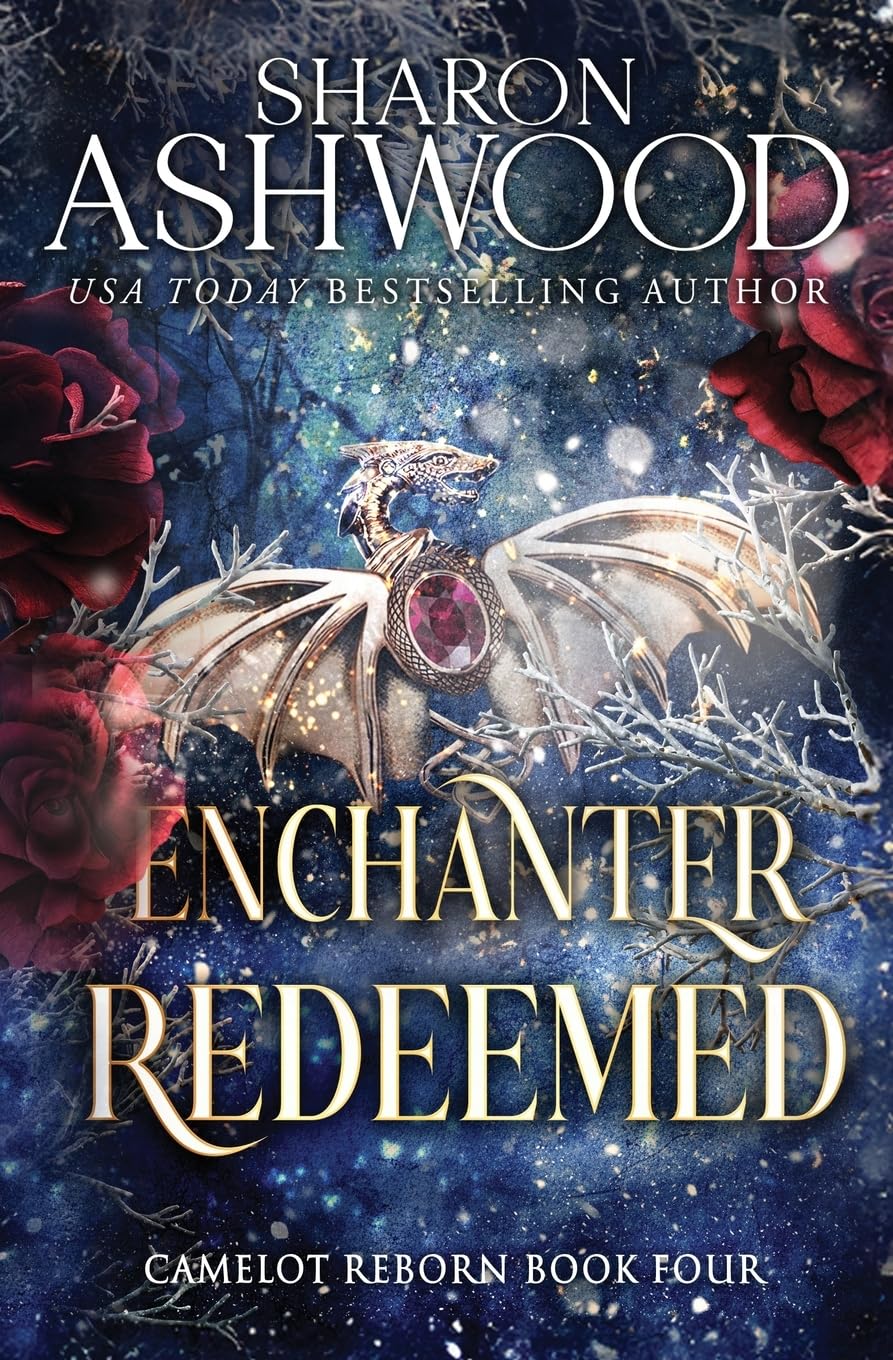Enchanter Redeemed: 4 (Camelot Reborn)