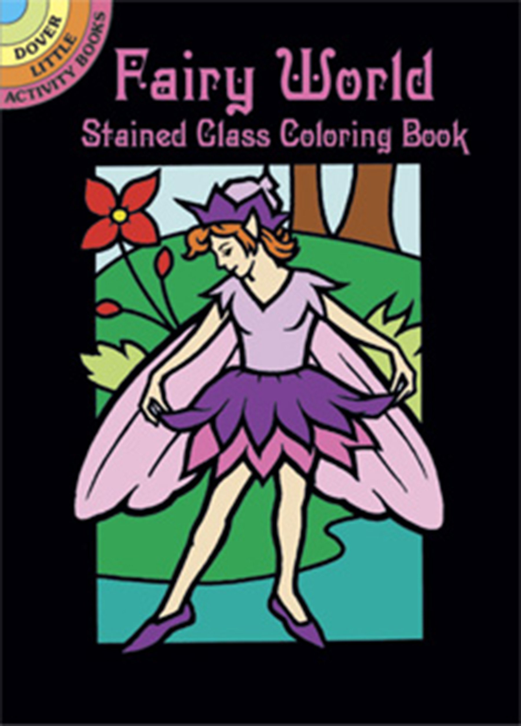 Fairy World Mini Stained Glass Coloring Book (Dover Little Activity ...