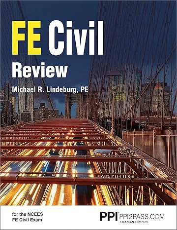 PPI FE Civil Review – A Comprehensive FE Civil Review Manual