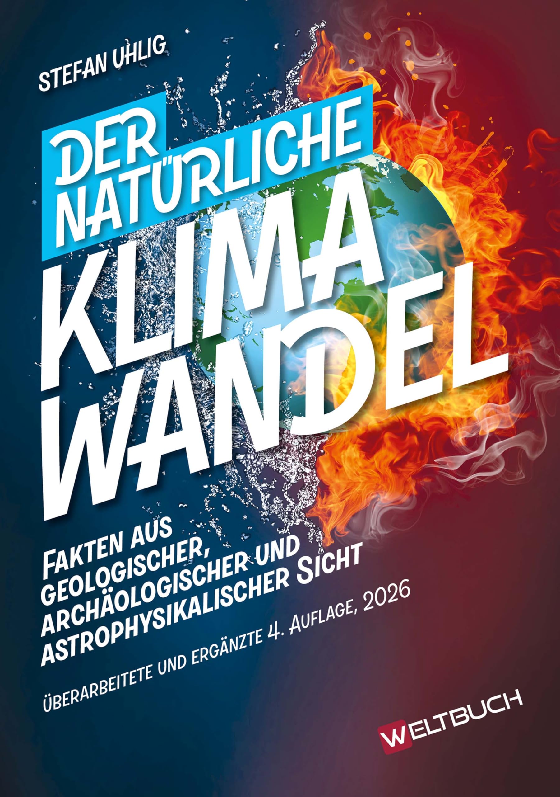 Der natürliche Klimawandel – Fakten aus geologischer, archäologischer und astrophysikalischer Sicht