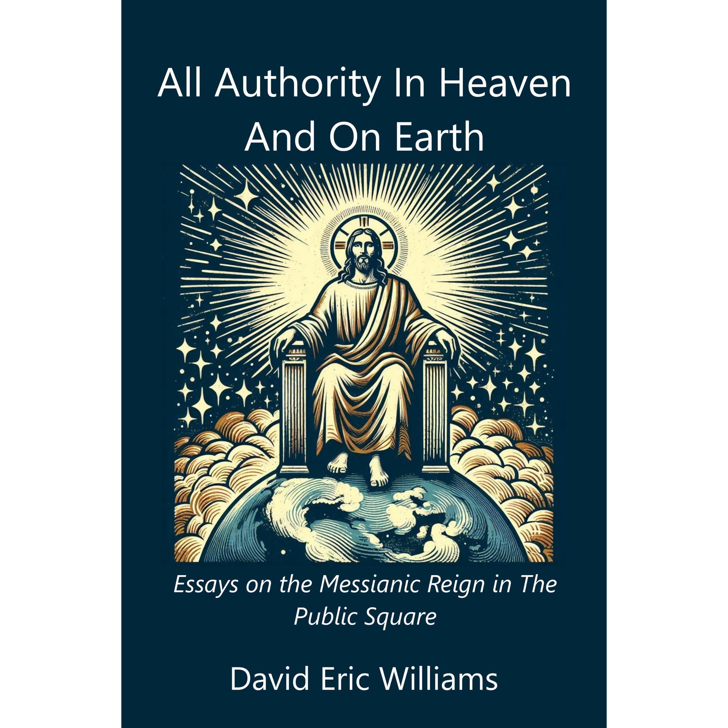 All Authority In Heaven And On Earth