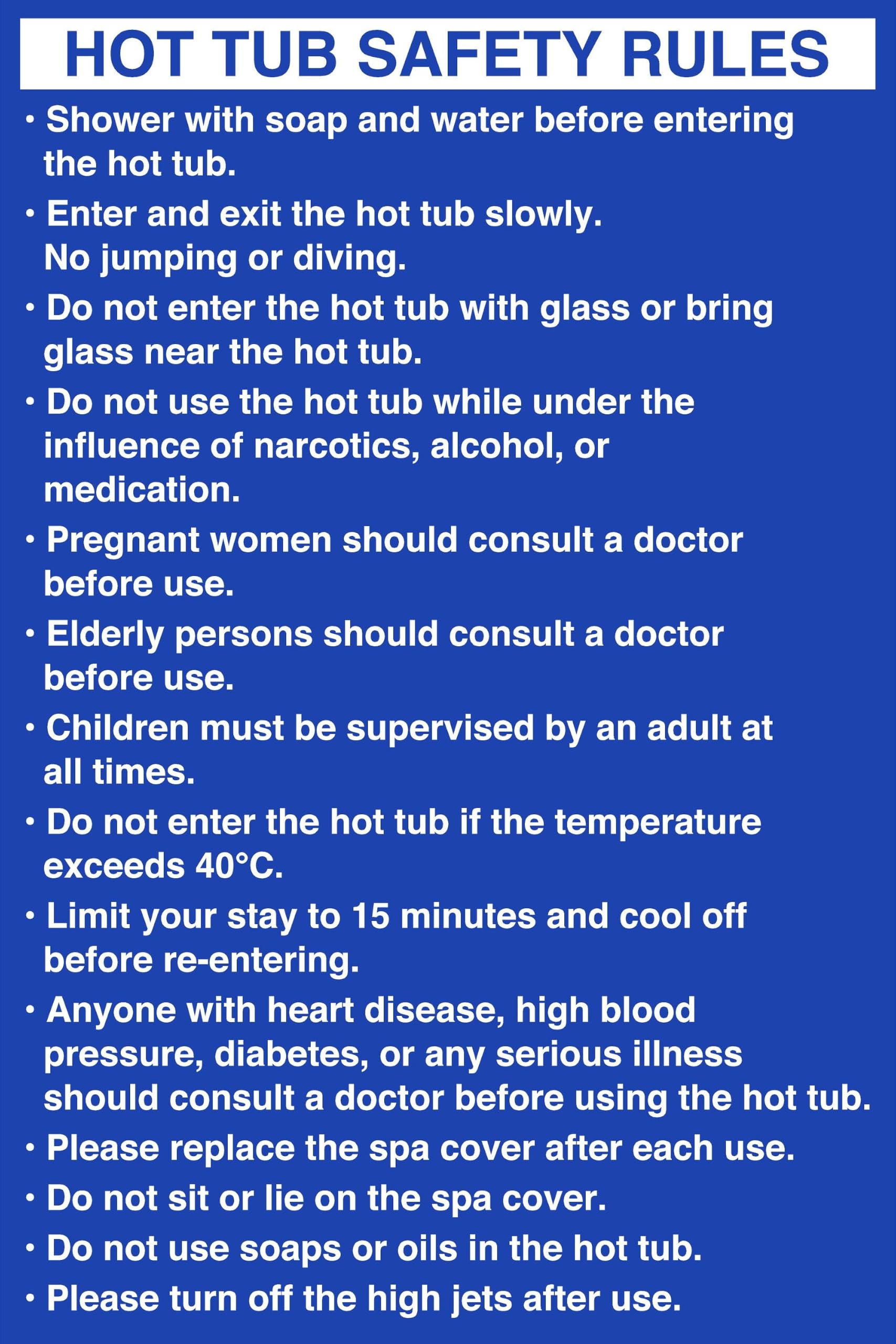 Hot Tub safety rules - Safety signage- 3mm Aluminum Dibond for indoor/outdoor usage (600mm x 400mm) 20m Viewing Distance.