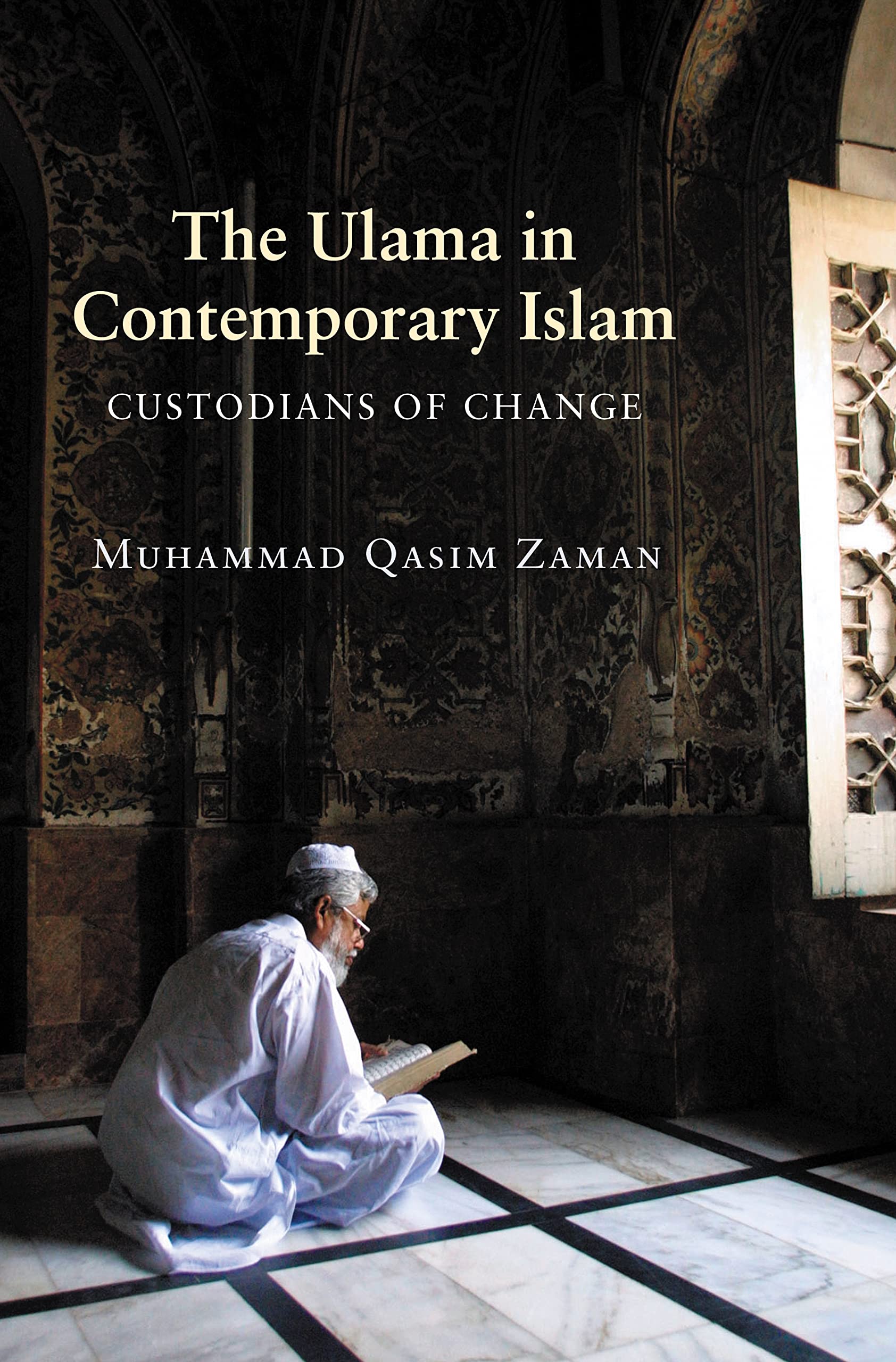 The Ulama in Contemporary Islam: Custodians Of Change (Princeton Studies In Muslim Politics): 20