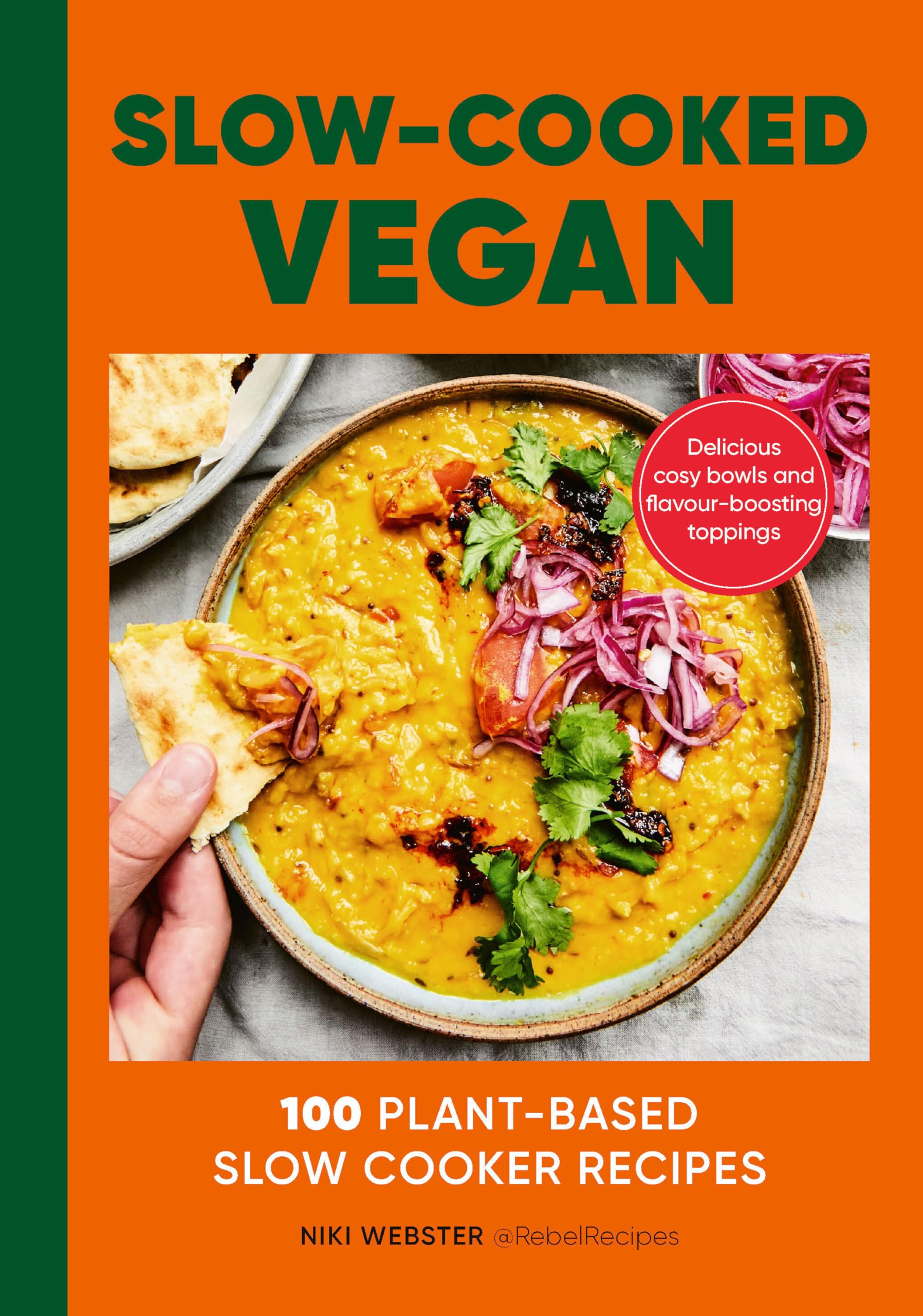 The Slow-Cooked Vegan: 100 Plant-Based Slow Cooker Recipes