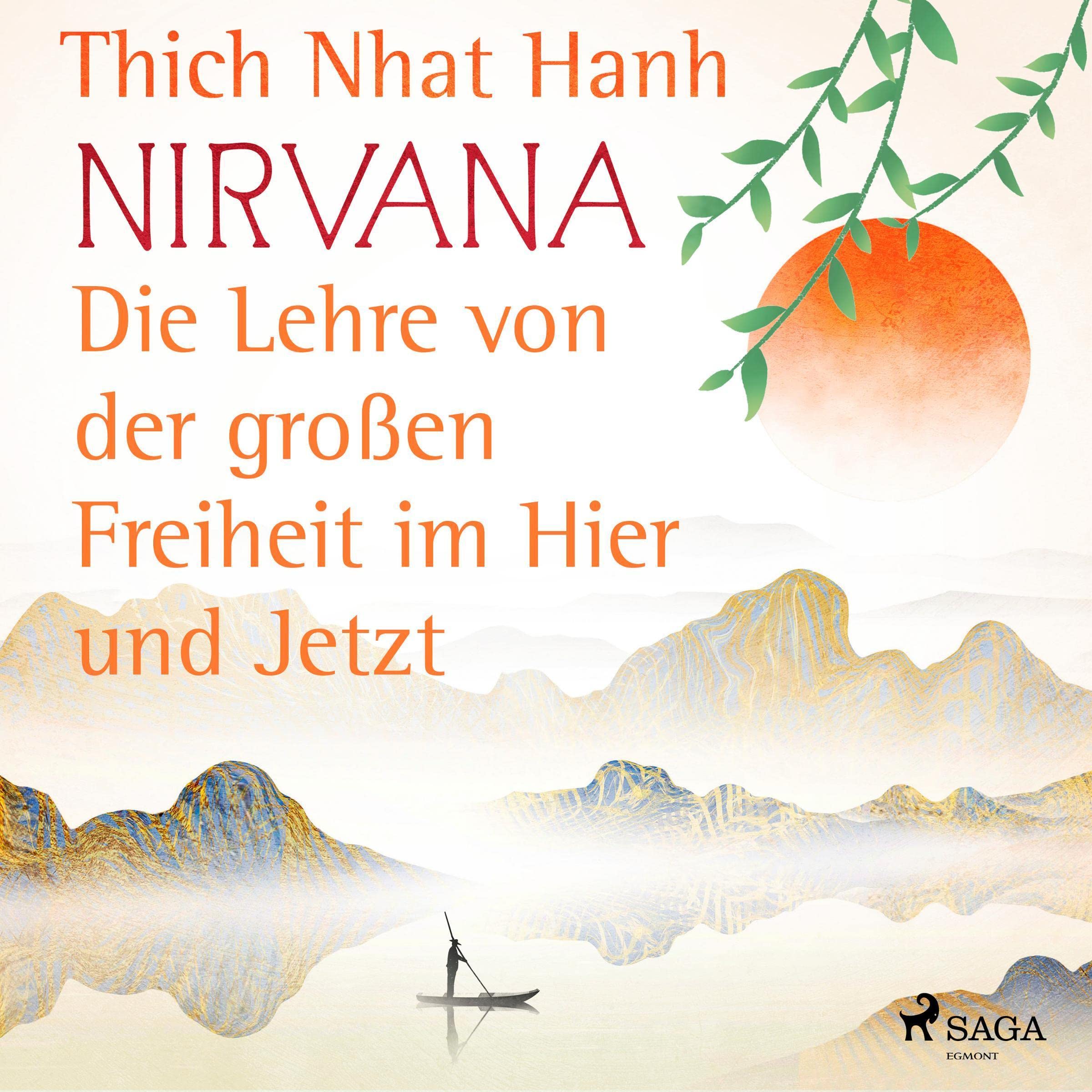 Nirvana - Die Lehre von der großen Freiheit im Hier und Jetzt