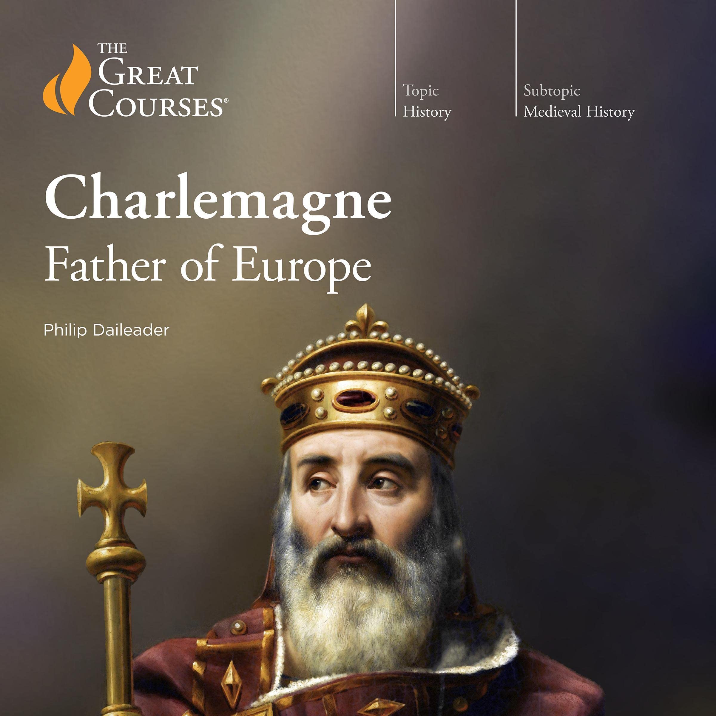 Charlemagne: Father of Europe