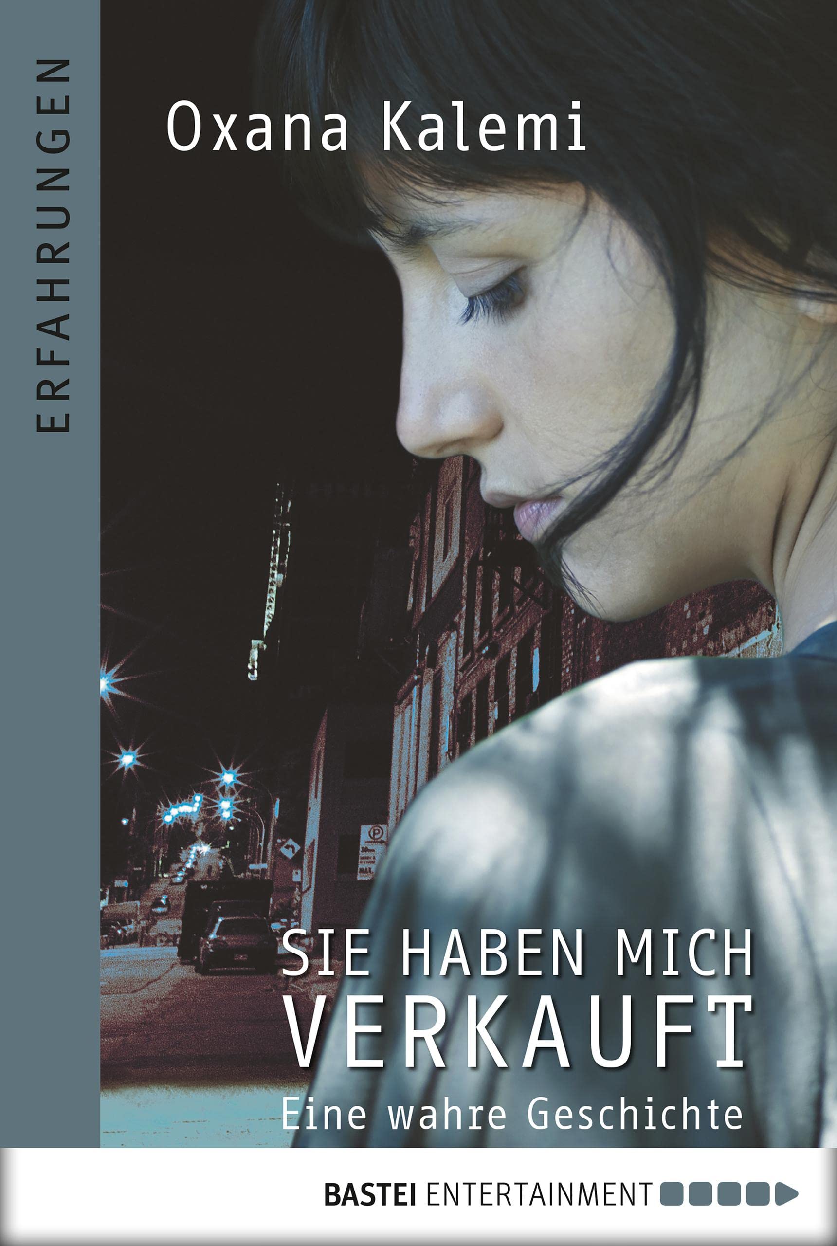 Sie haben mich verkauft: Eine wahre Geschichte (German Edition)