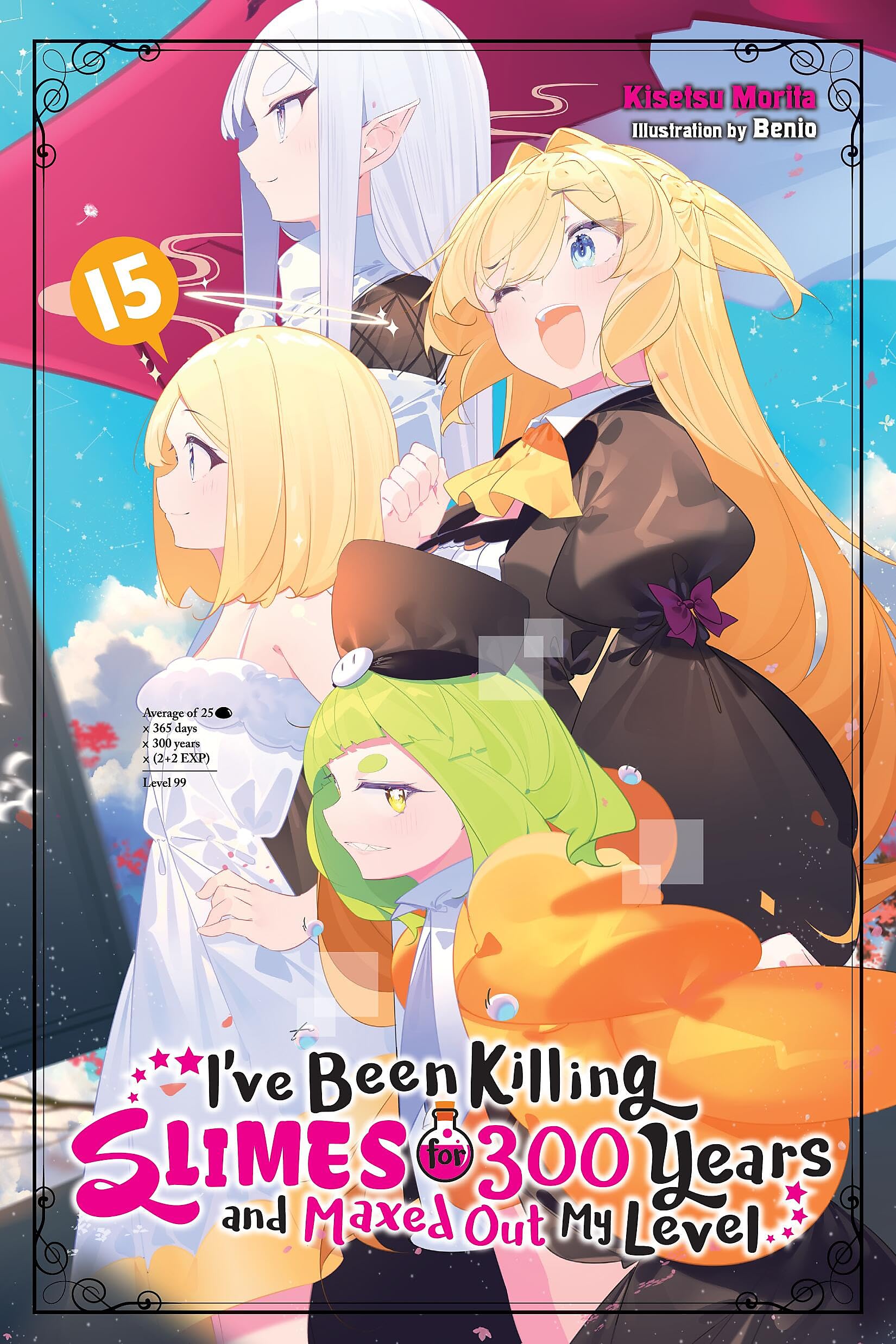 I've Been Killing Slimes for 300 Years and Maxed Out My Level, Vol. 15: Volume 15 (IVE BEEN KILLING SLIMES 300 YEARS NOVEL SC)