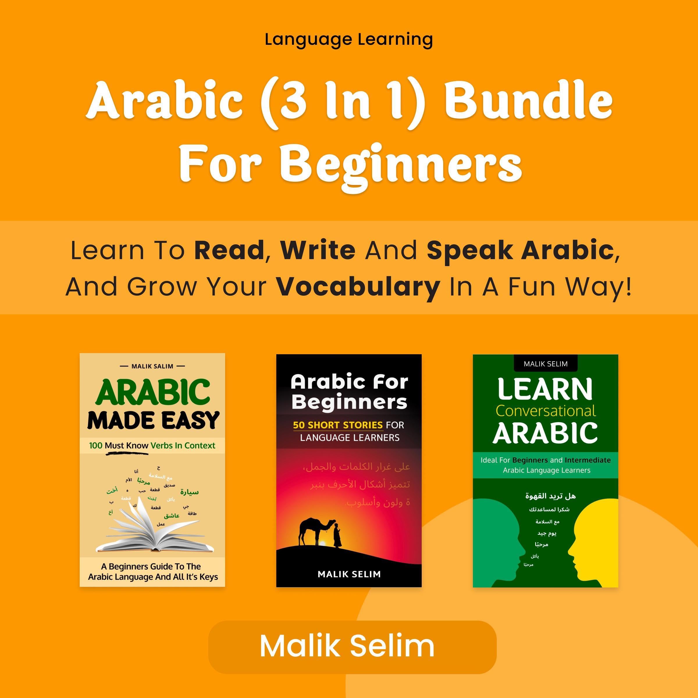 Cover art for 3 in 1: Learn How to Read, Write and Speak Arabic for Beginners & Grow Your Vocabulary the Fun Way!