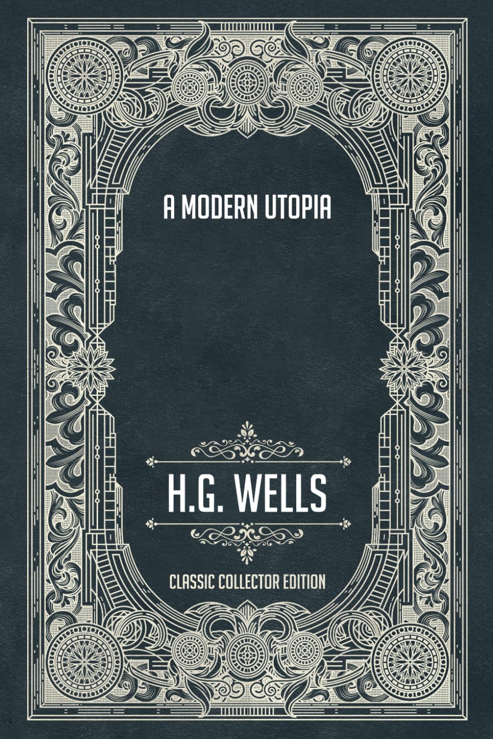 A Modern Utopia - Classic Collector Edition (Annotated)