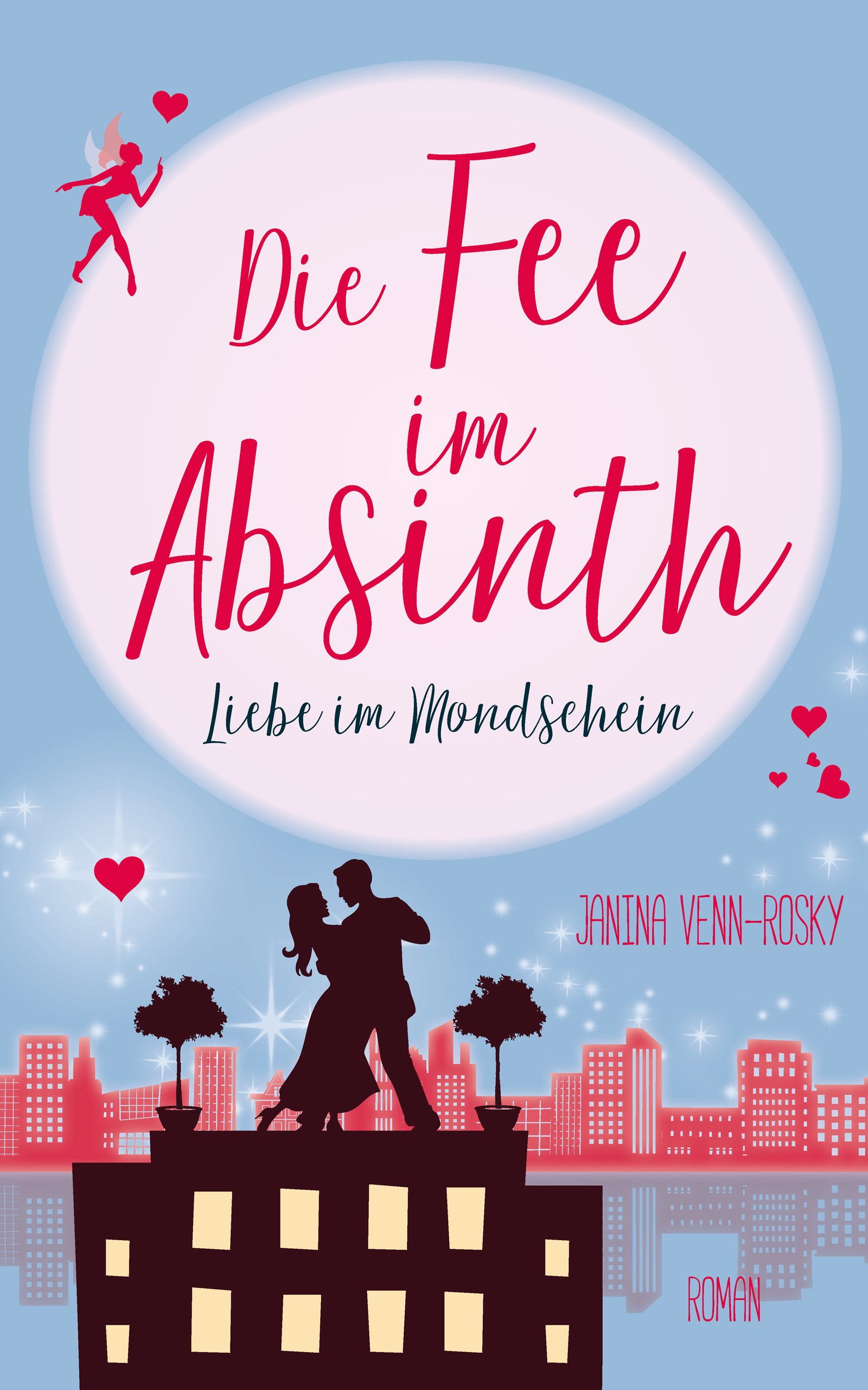 Die Fee im Absinth: Liebe im Mondschein (German Edition)
