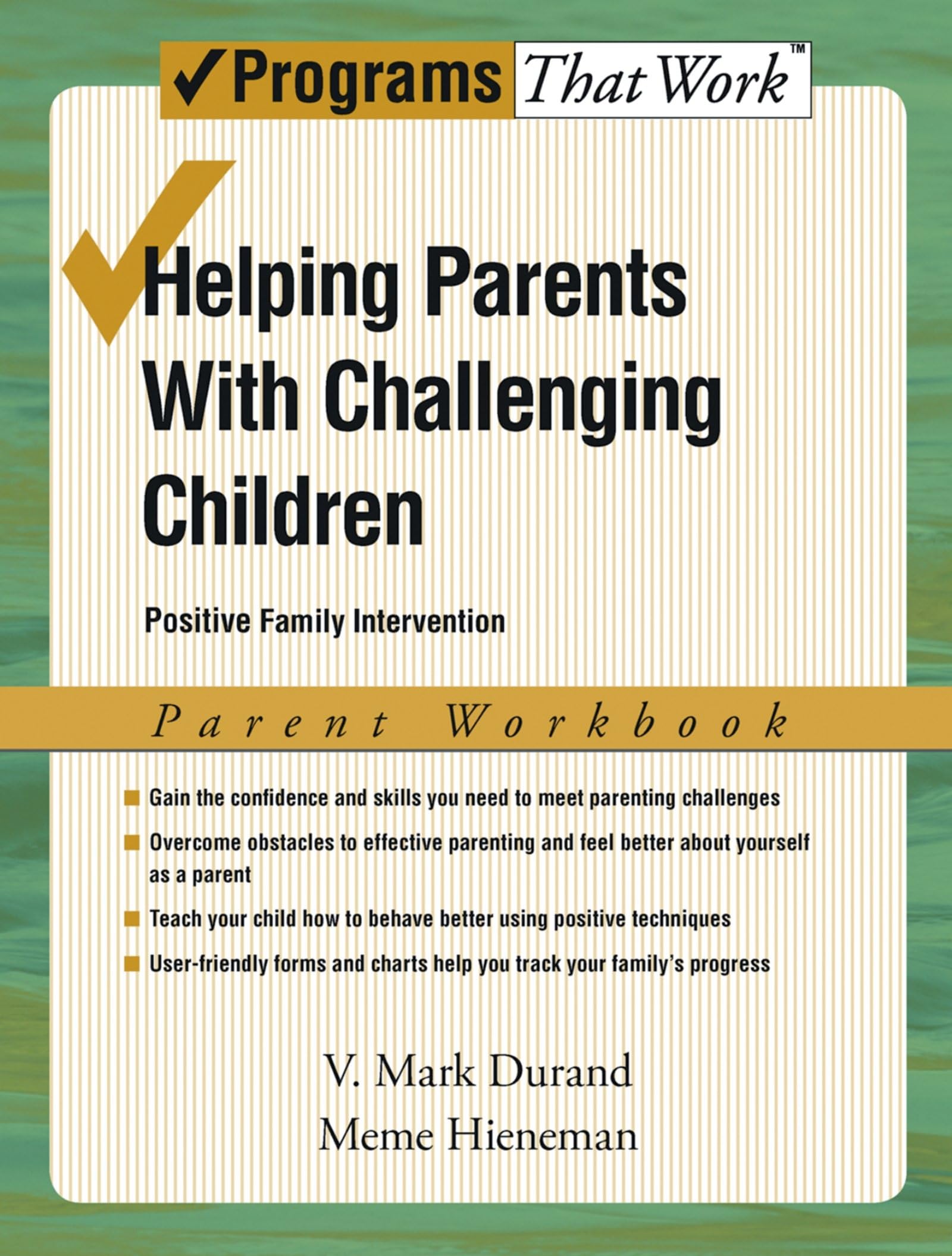 Helping Parents with Challenging Children: Parent Workbook Positive Family Intervention