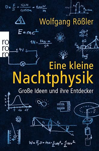 Eine kleine Nachtphysik: Große Ideen und ihre Entdecker