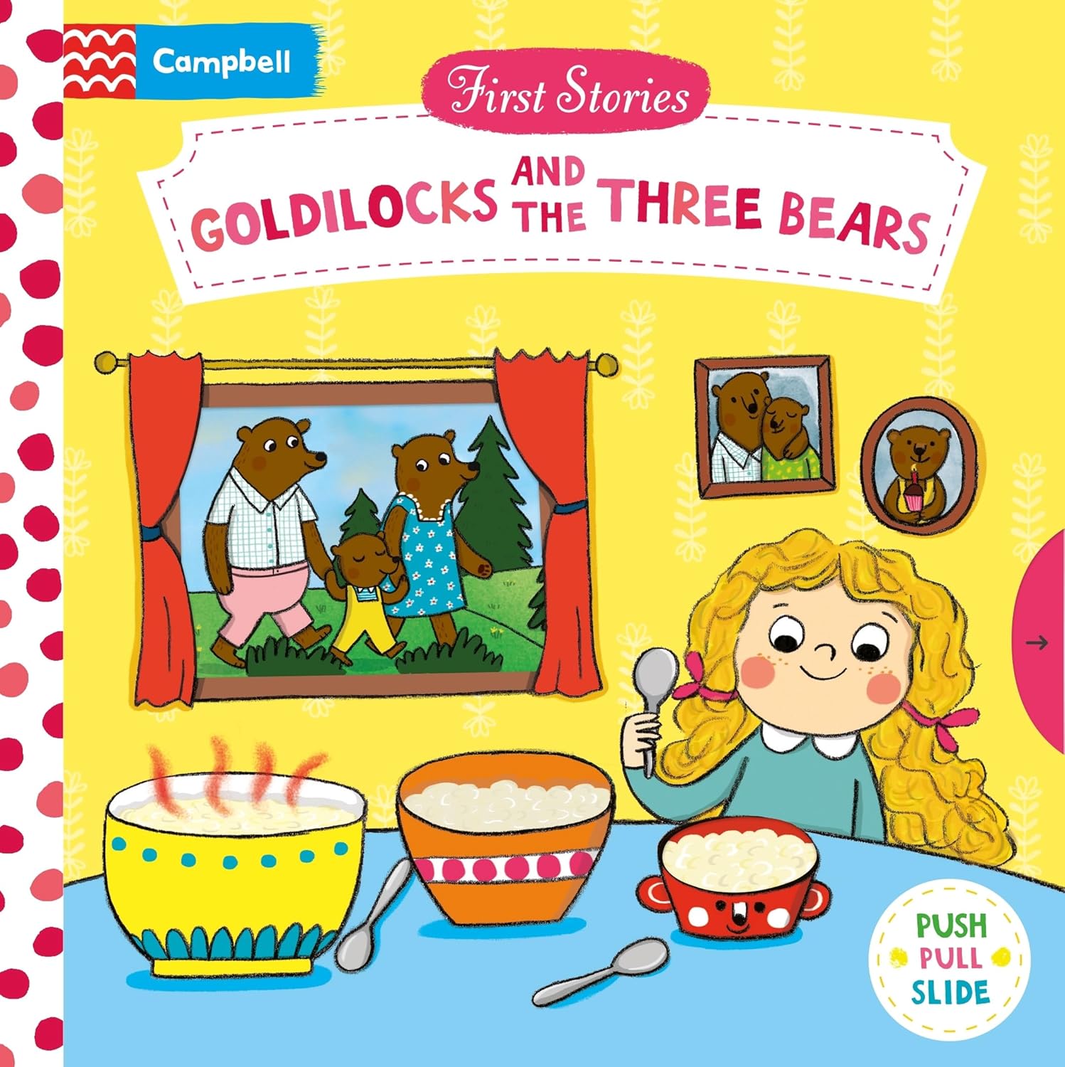 Goldilocks and the Three Bears Push Pull Slide Book for Toddlers - Campbell Books First Stories Interactive Fairy Tale