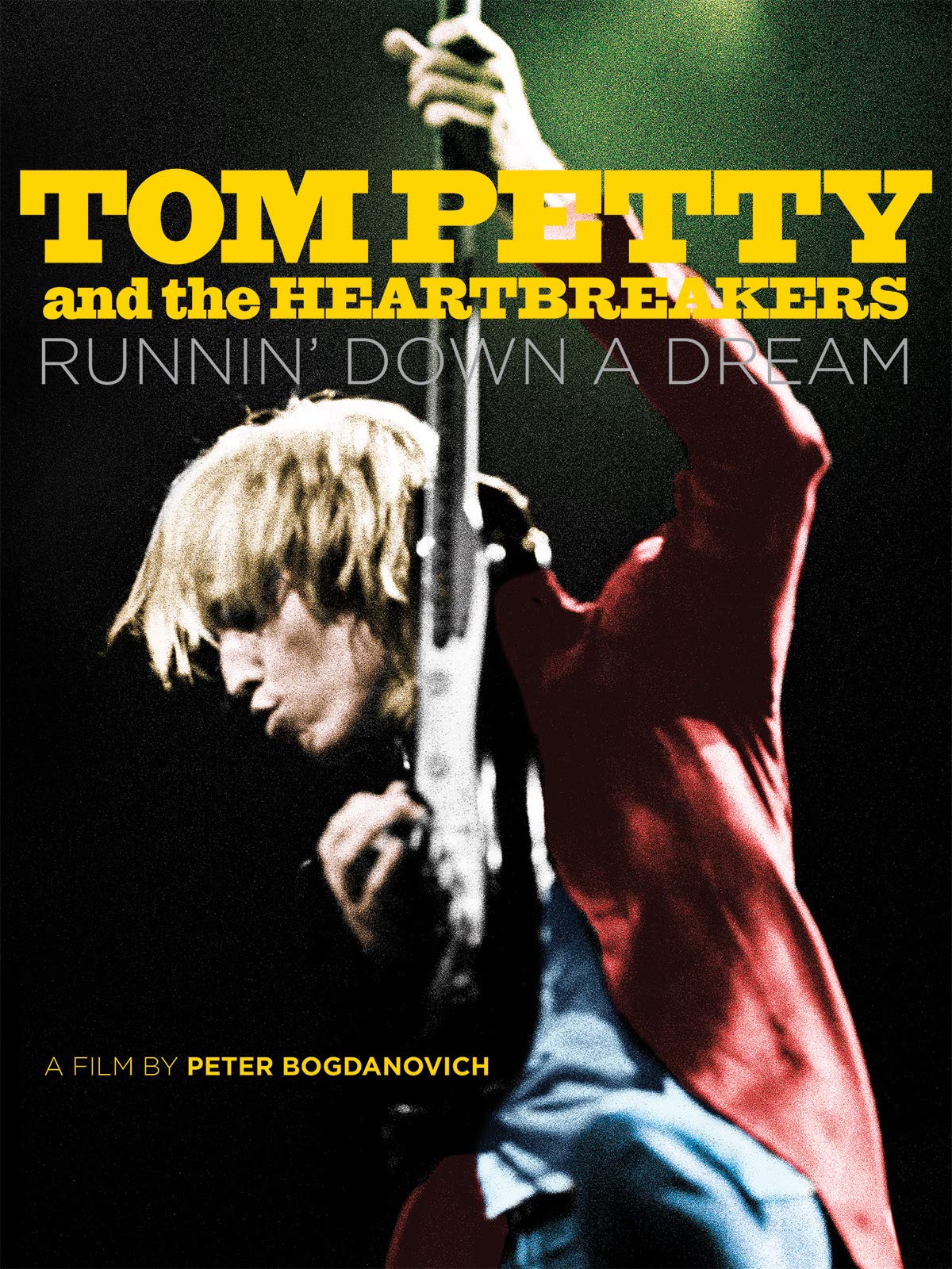 Tom Petty And The Heartbreakers: Runnin' Down A Dream
