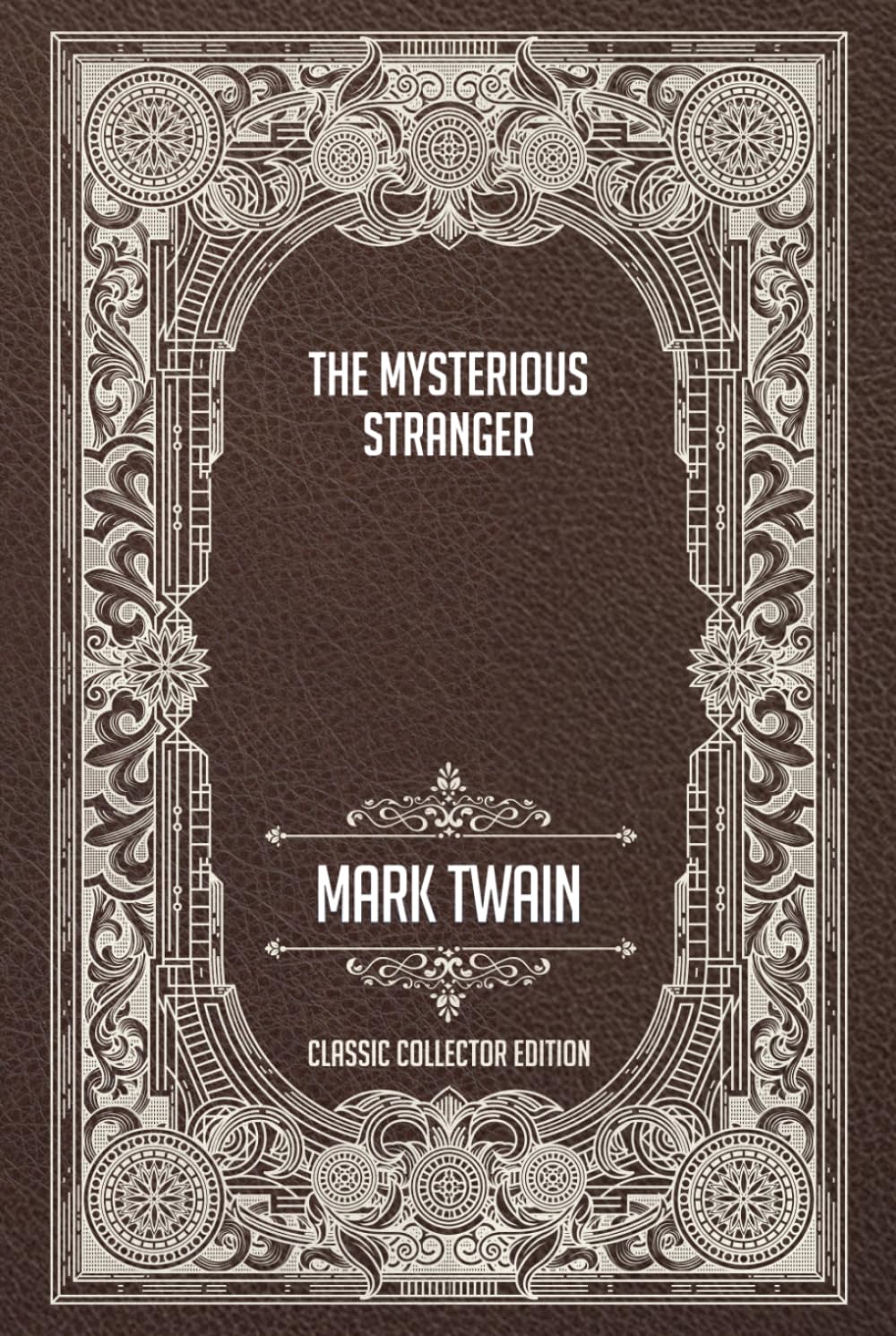 The Mysterious Stranger - Classic Collector Edition (Annotated)