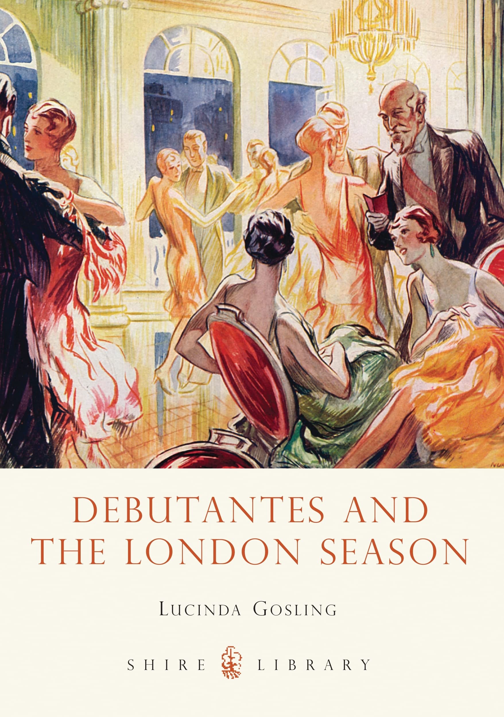 Debutantes and the London Season by Lucinda Gosling - 9780747812197