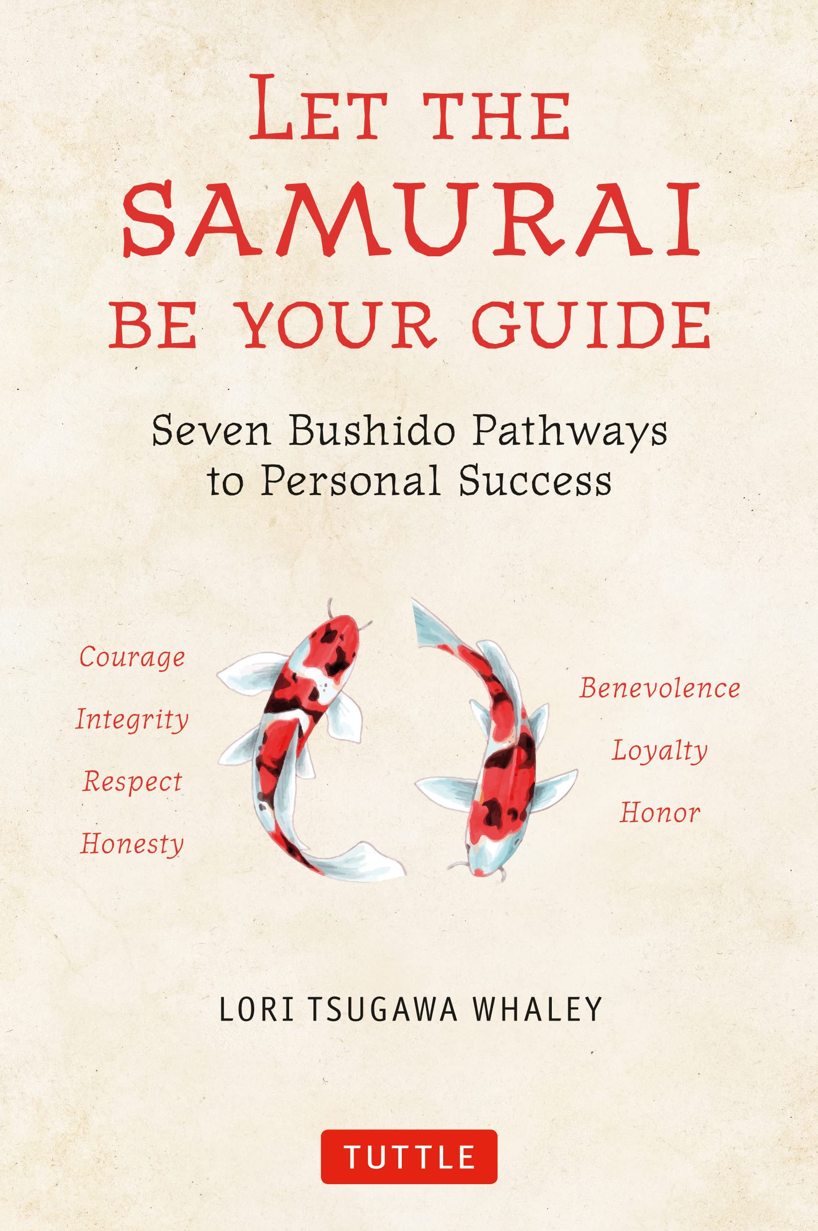 Let the Samurai Be Your Guide by Lori Tsugawa Whaley (Hardback Book)
