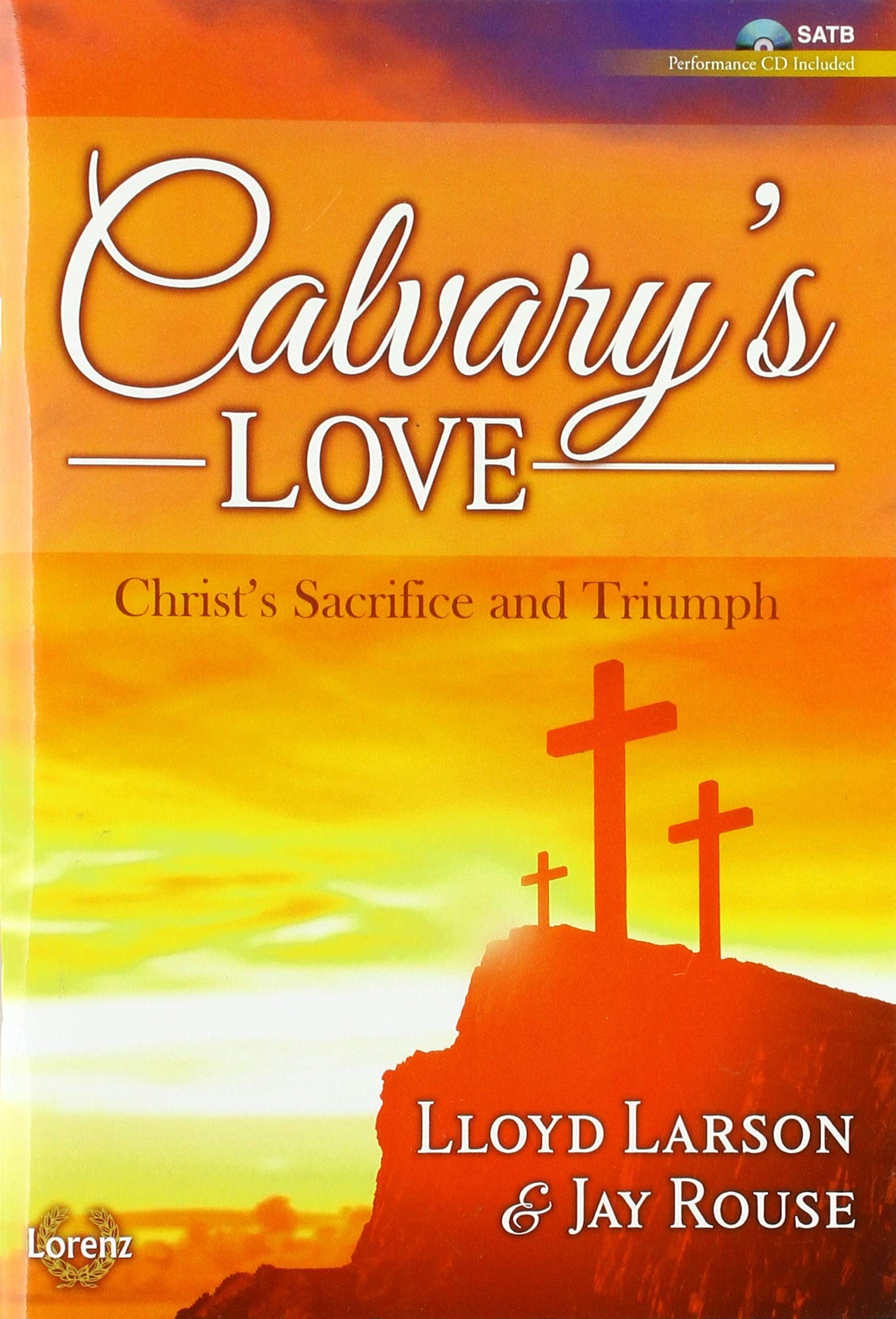 Calvary's Love SATB avec CD partitions de chorale chrétienne pour Pâques