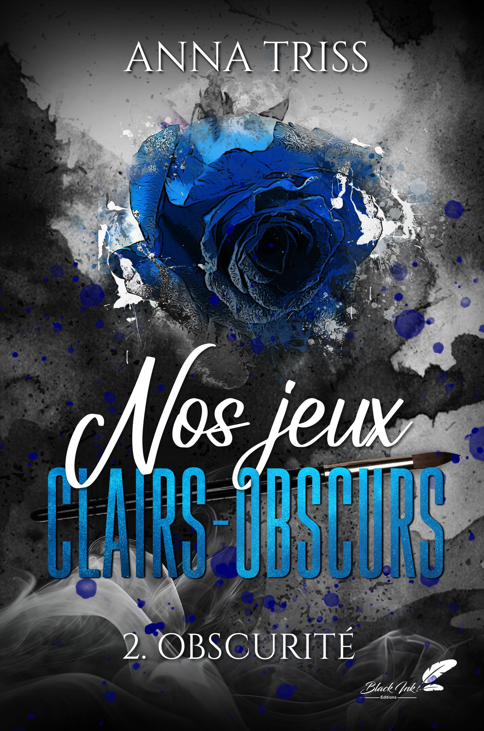Nos jeux clairs-obscurs: Tome 2