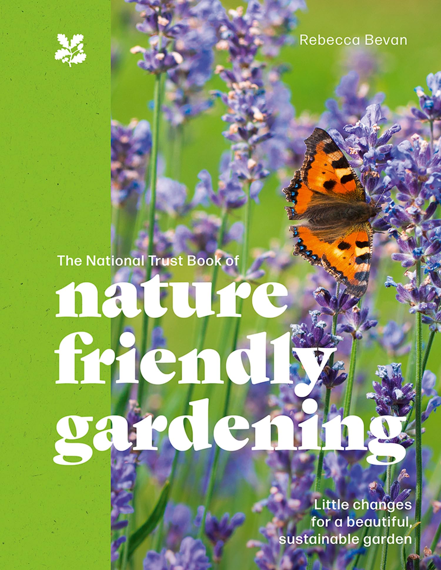The National Trust Book of Nature-Friendly Gardening, Non-Fiction, Hardback,