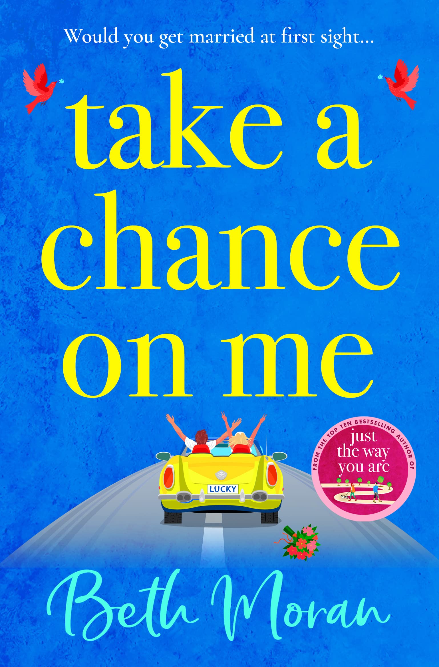 Take a Chance on Me: The perfect uplifting read from the TOP 10 bestselling author of Just The Way You Are