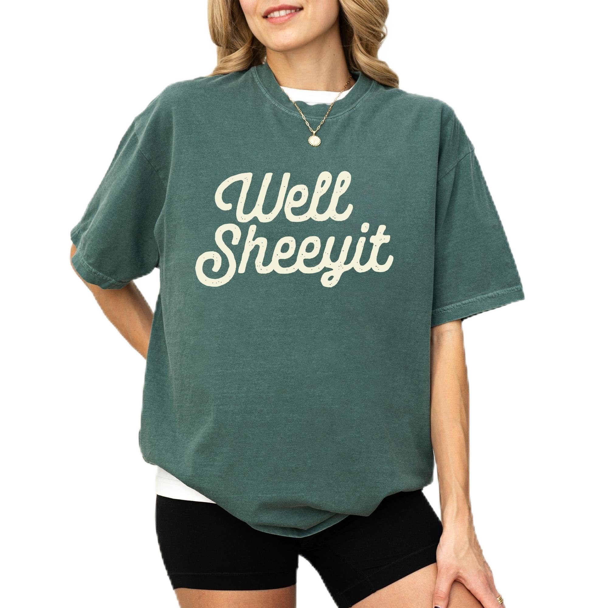 Well Sheeyit Shirt Comfort Colors, F …