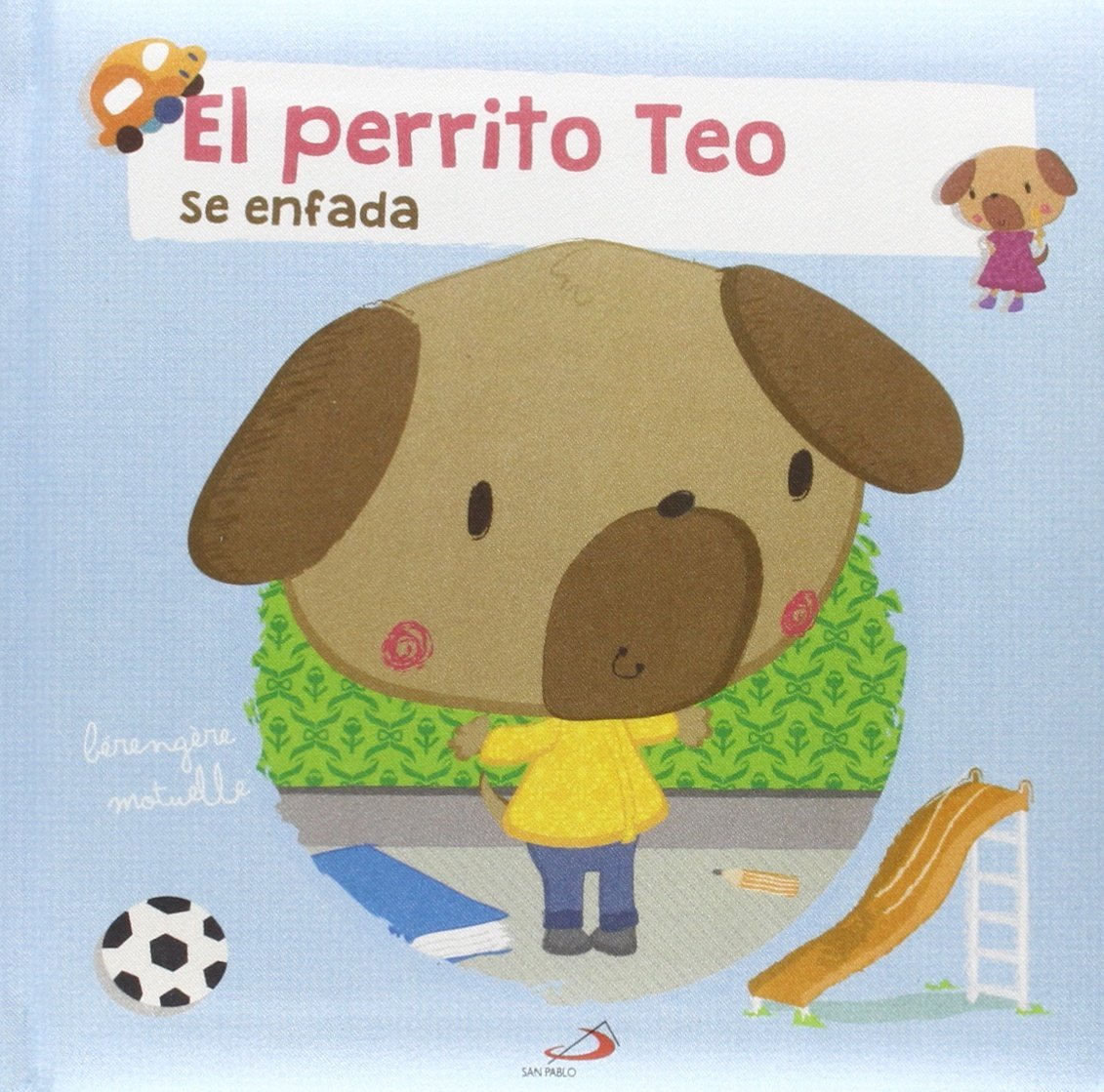 El perrito Teo: se enfada (Primeros Pasos) (Spanish Edition)