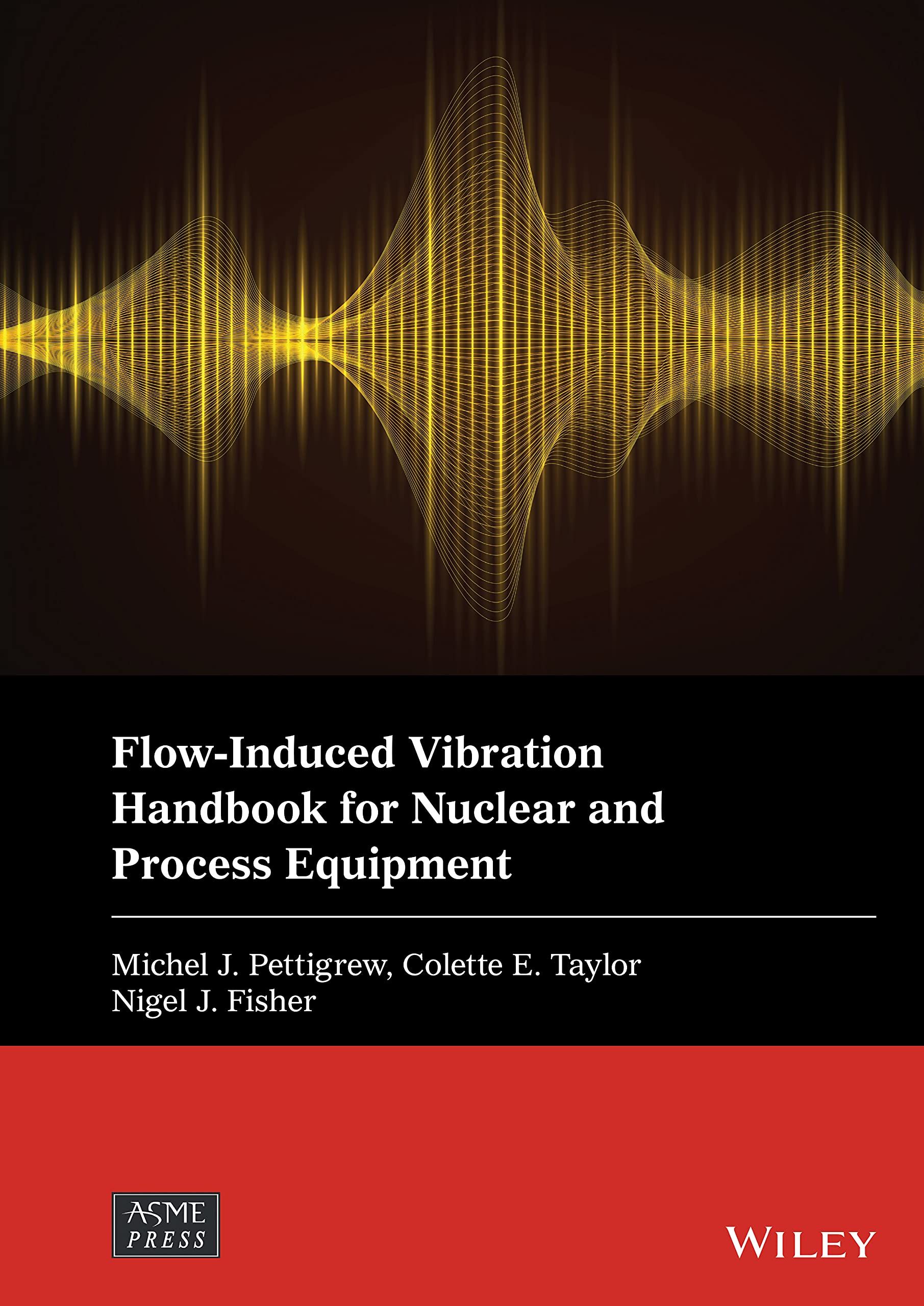 Buy Flow-Induced Vibration Handbook for Nuclear and Process Equipment (Wiley-ASME Press Series) — BookShops.in