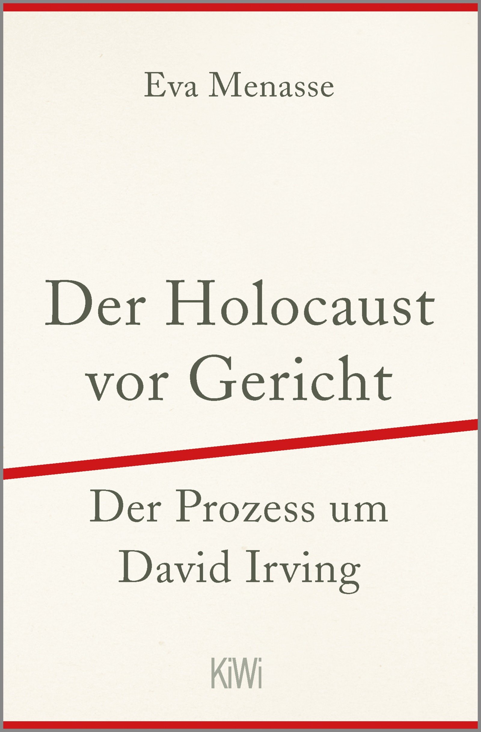 Der Holocaust Vor Gericht: Der Prozess Um David Irving 
