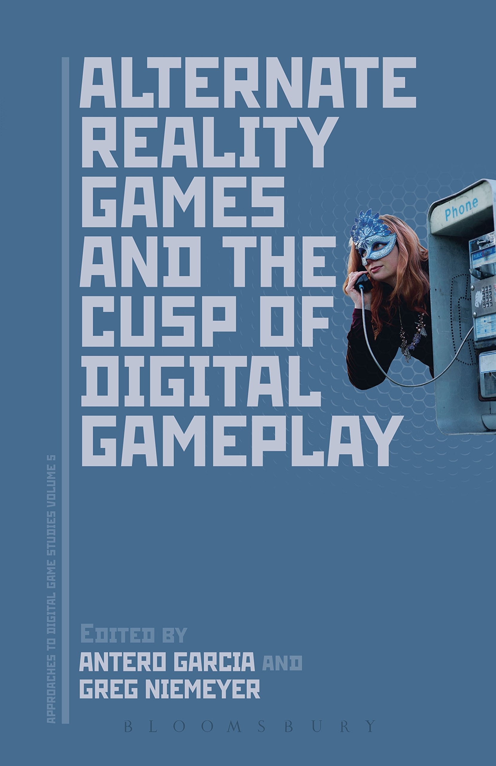 Alternate Reality Games and the Cusp of Digital Gameplay, Garcia, Antero<-