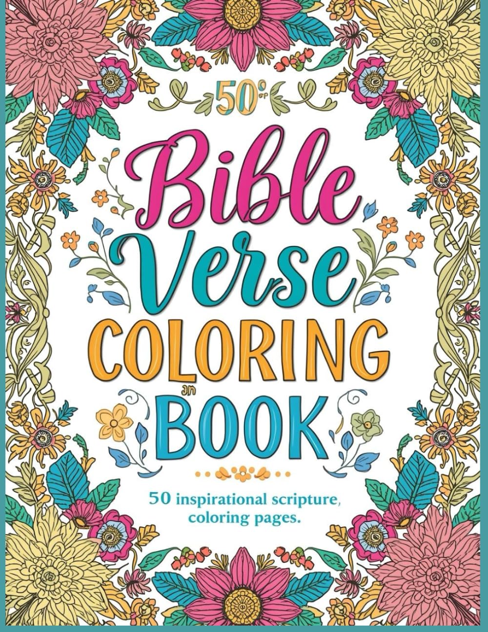 Bible Verse Coloring Book for Adults and Teens: 50 Inspirational Scripture Coloring Pages for Stress Relief, Prayer, and Christian Reflection