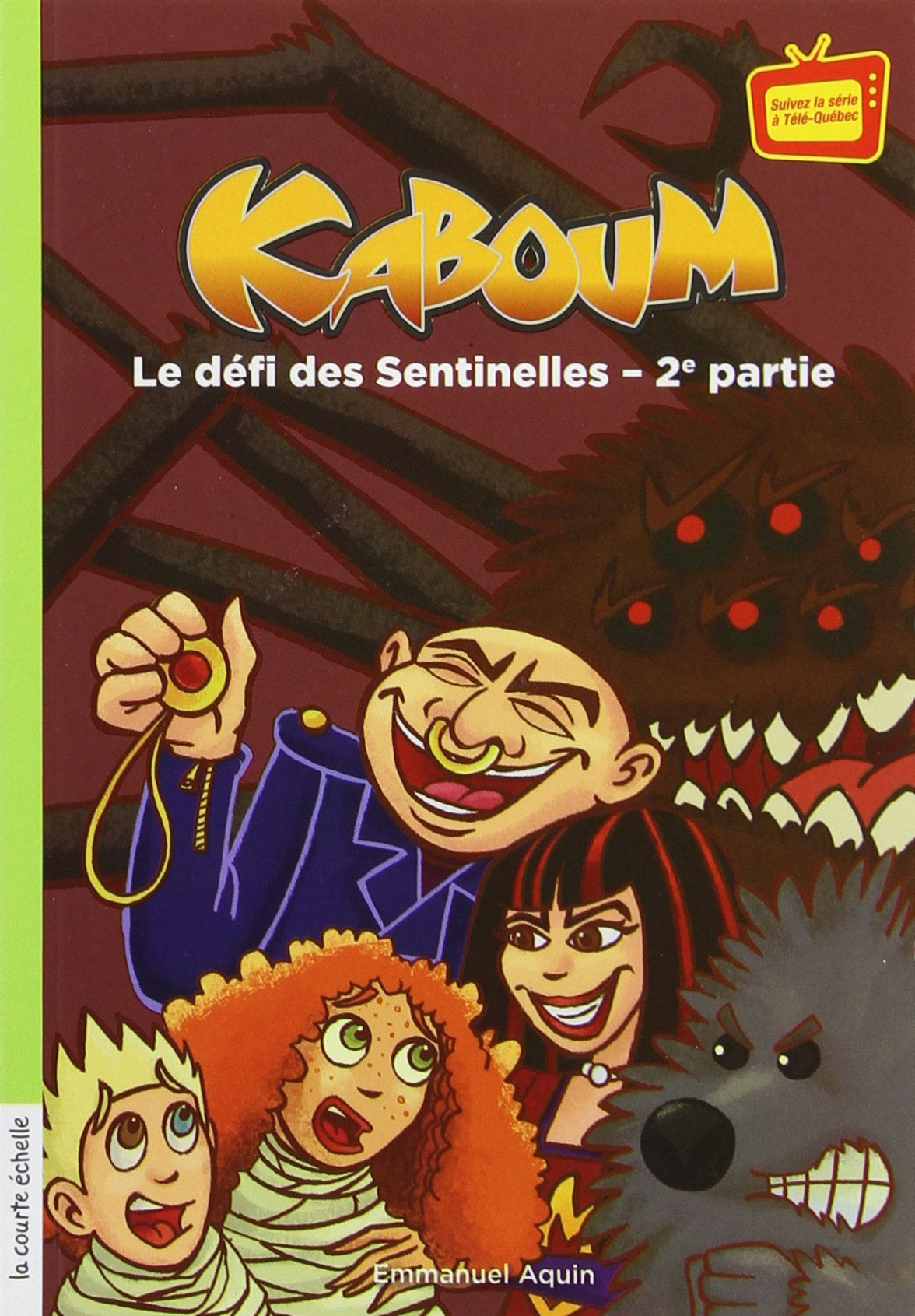 KABOUM T.13 : LE DÉFI DES SENTINELLES (2ÈME PARTIE) AQUIN EMMANUEL
