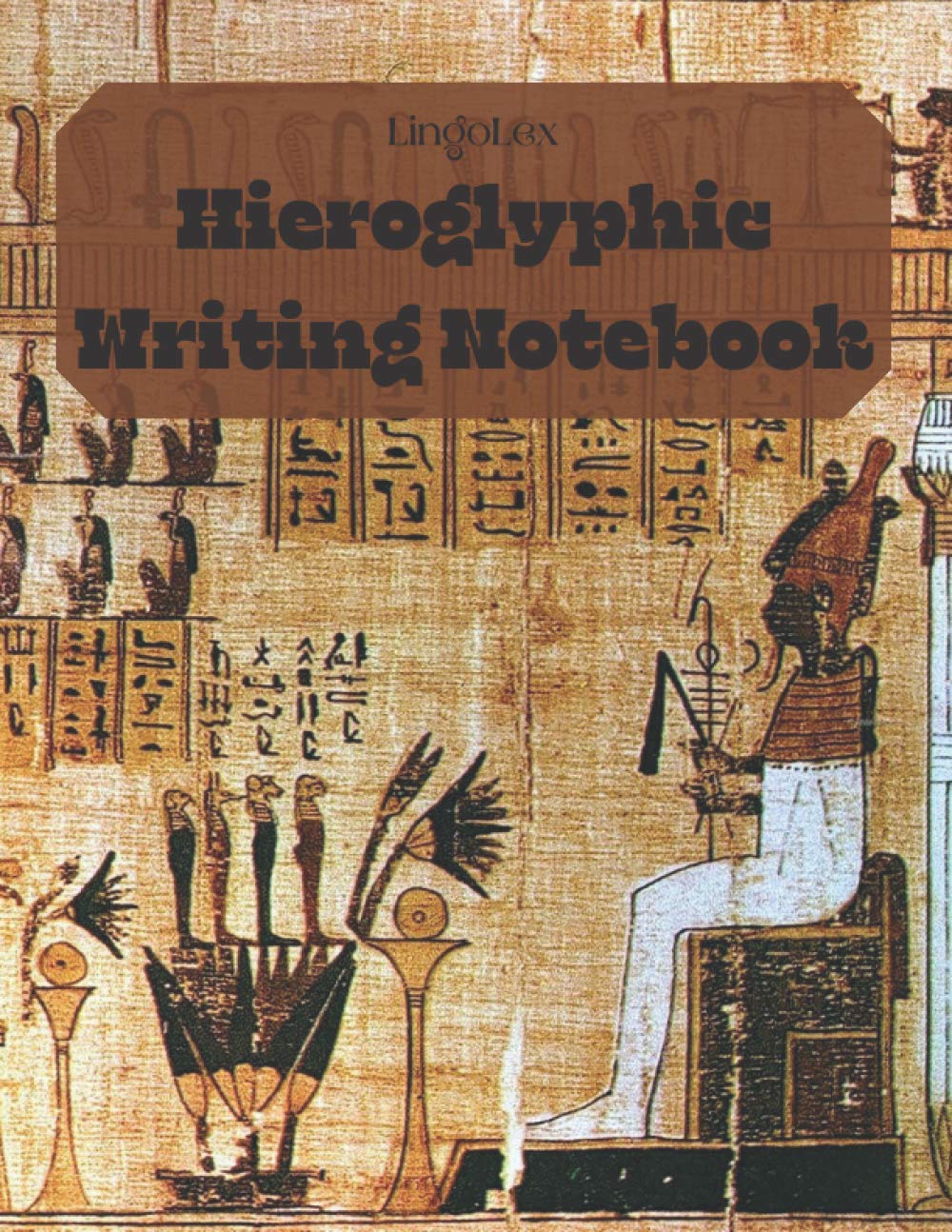 Hieroglyphic Writing Notebook: Ancient Egypt writing paper 120 pages