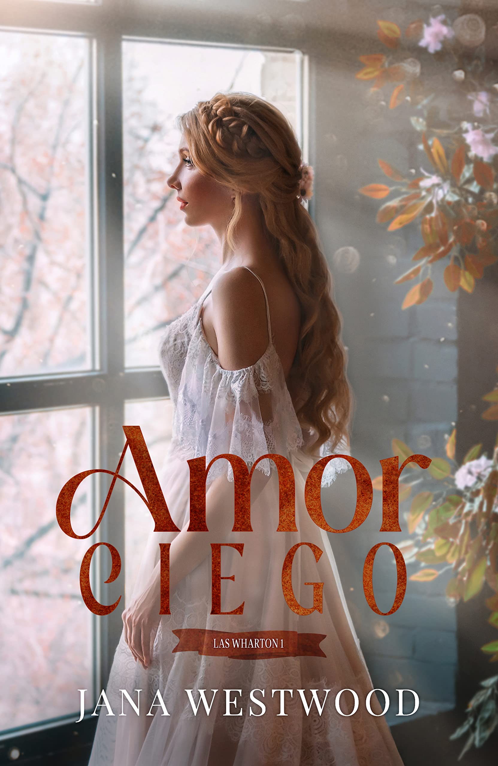 Amor ciego (Las Wharton nº 1) (Spanish Edition)