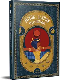 Mitos e lendas Egípcias selecionadas: 2