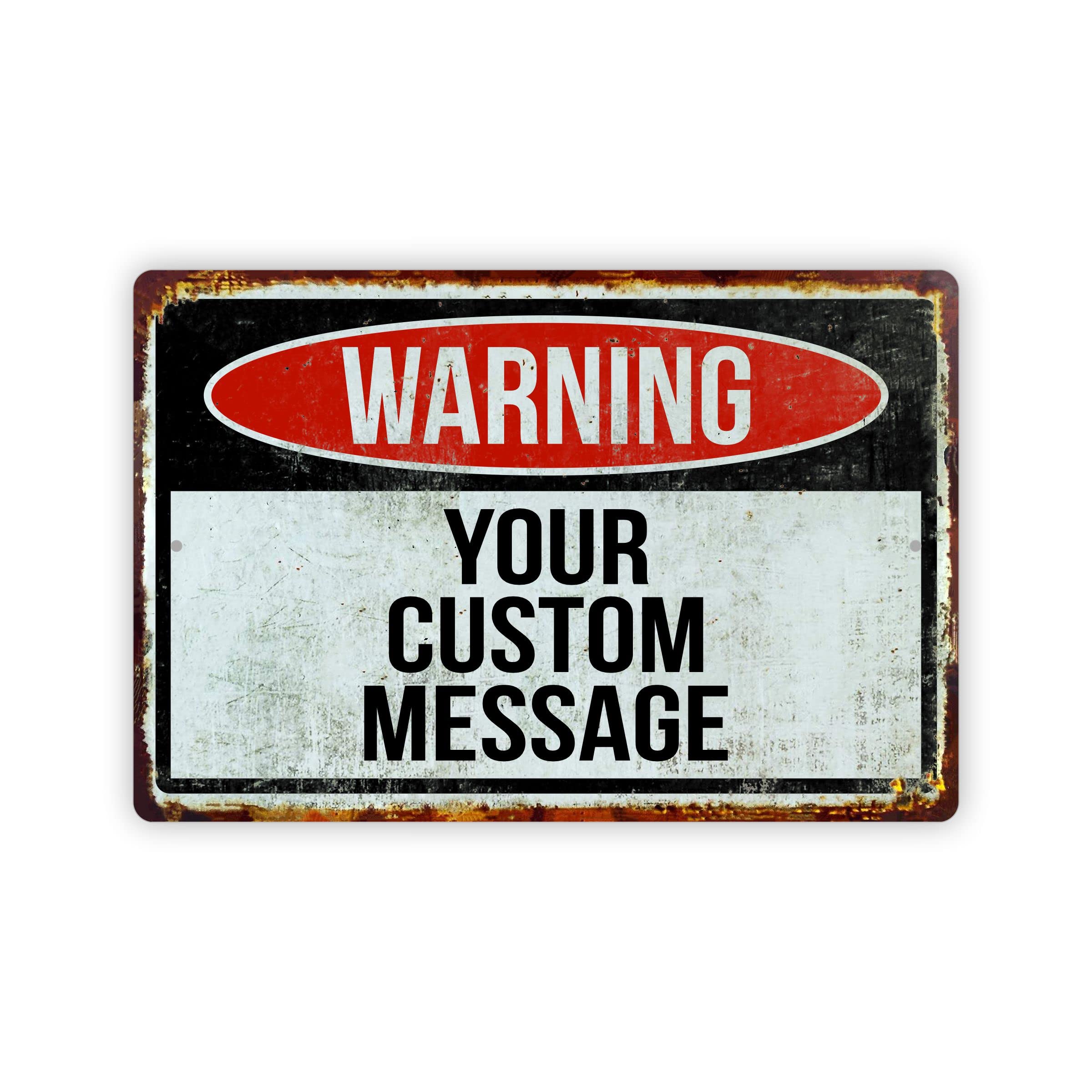 Personalized Custom Warning Aluminum Sign 8x12 Enter your own text