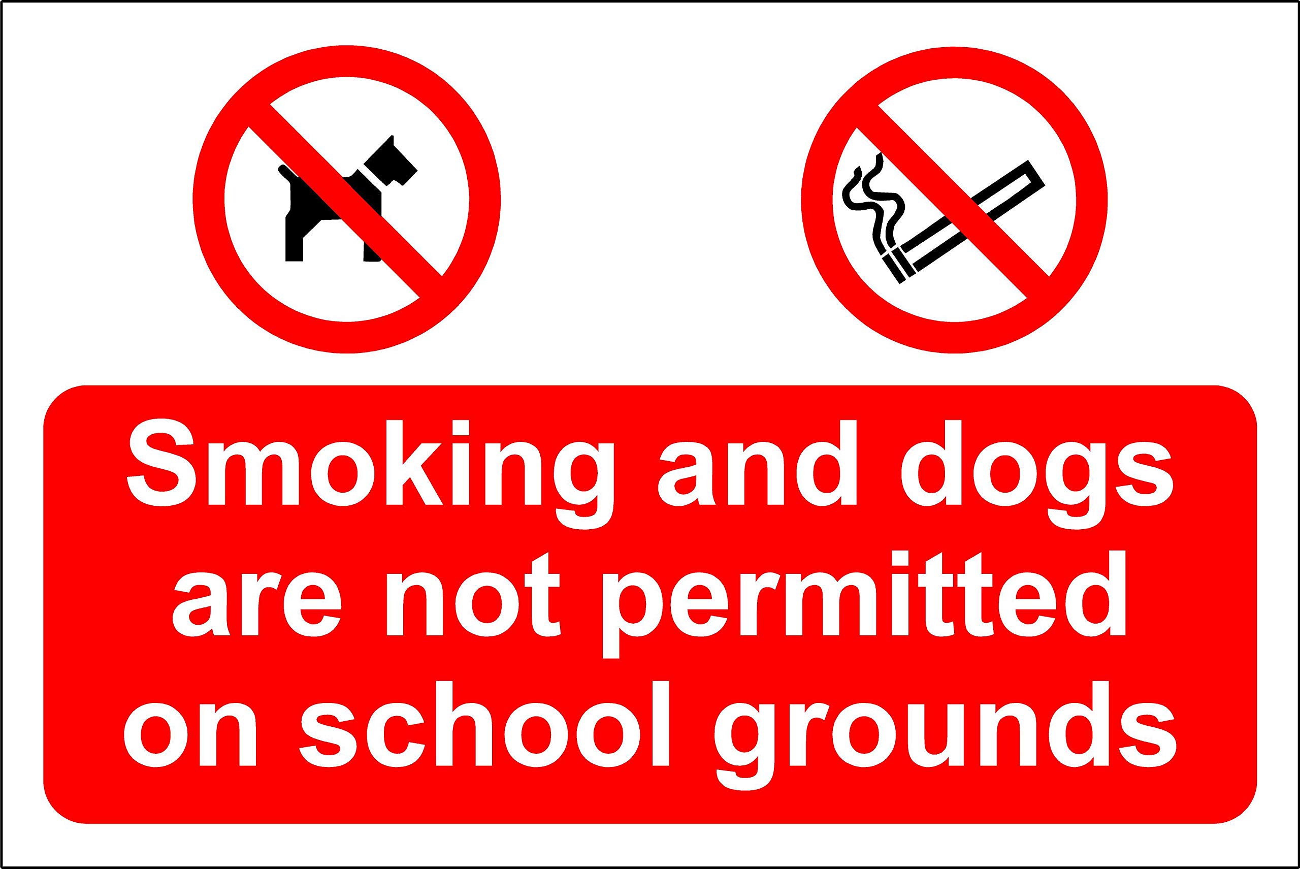 Smoking and dogs are not permitted on school grounds Safety sign - 1.2mm Rigid plastic 600mm x 400mm