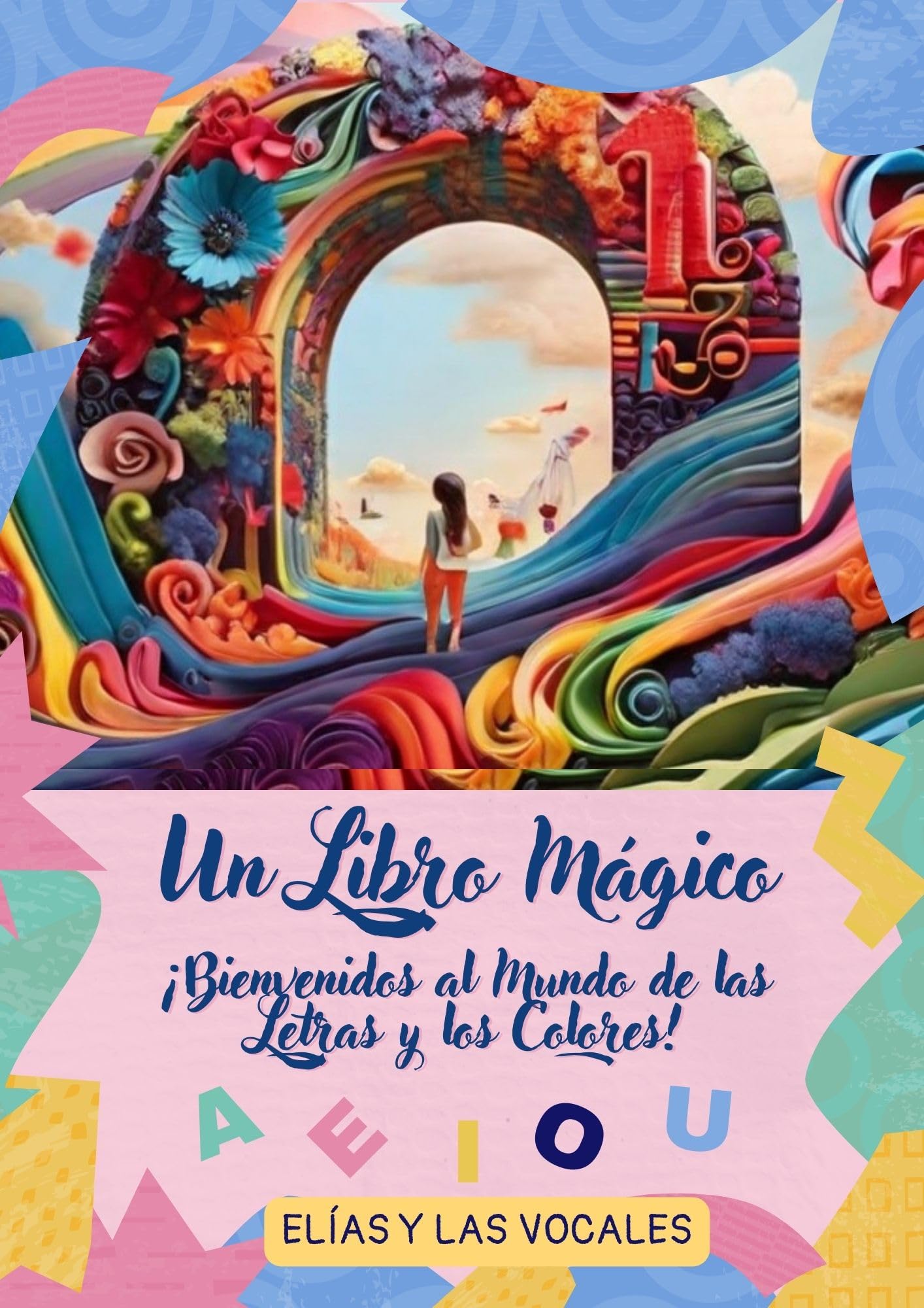 Un Libro Mágico: Elías y las vocales (Spanish Edition)