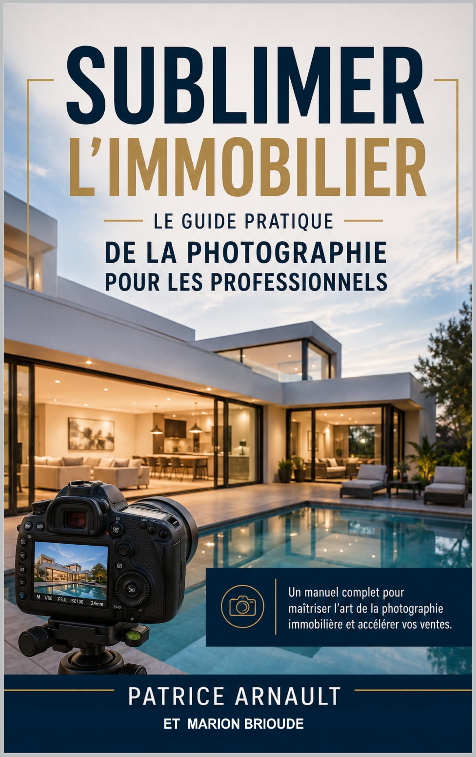 Photographie immobilière : l'art de maîtriser les visuels de prestige pour vos mandats