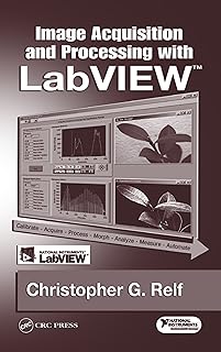 Image Acquisition and Processing with LabVIEW (Image Processing Series Book 5) - Buy now