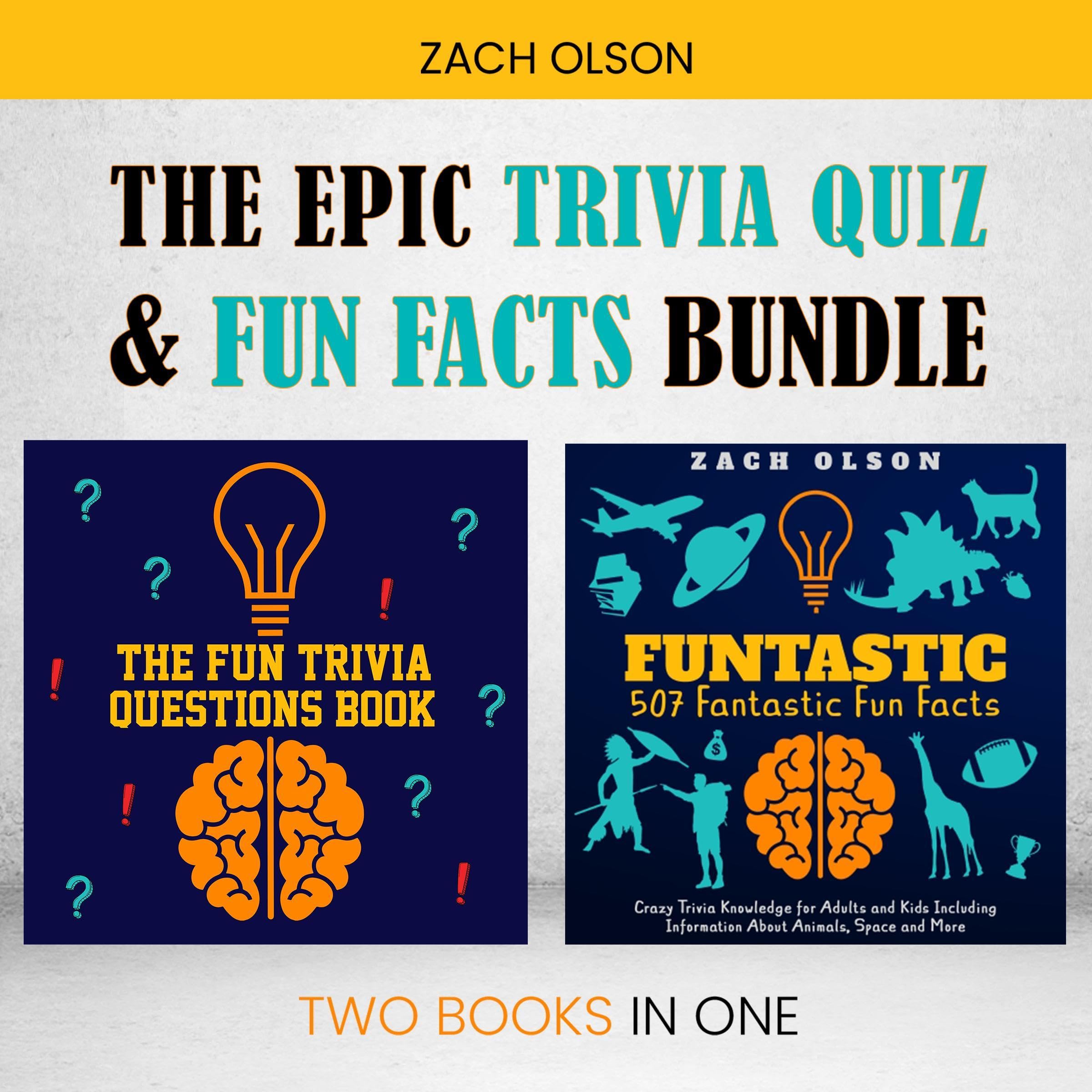 The Epic Trivia Quiz & Fun Facts Bundle: Random Knowledge and Awesome Trivia Questions